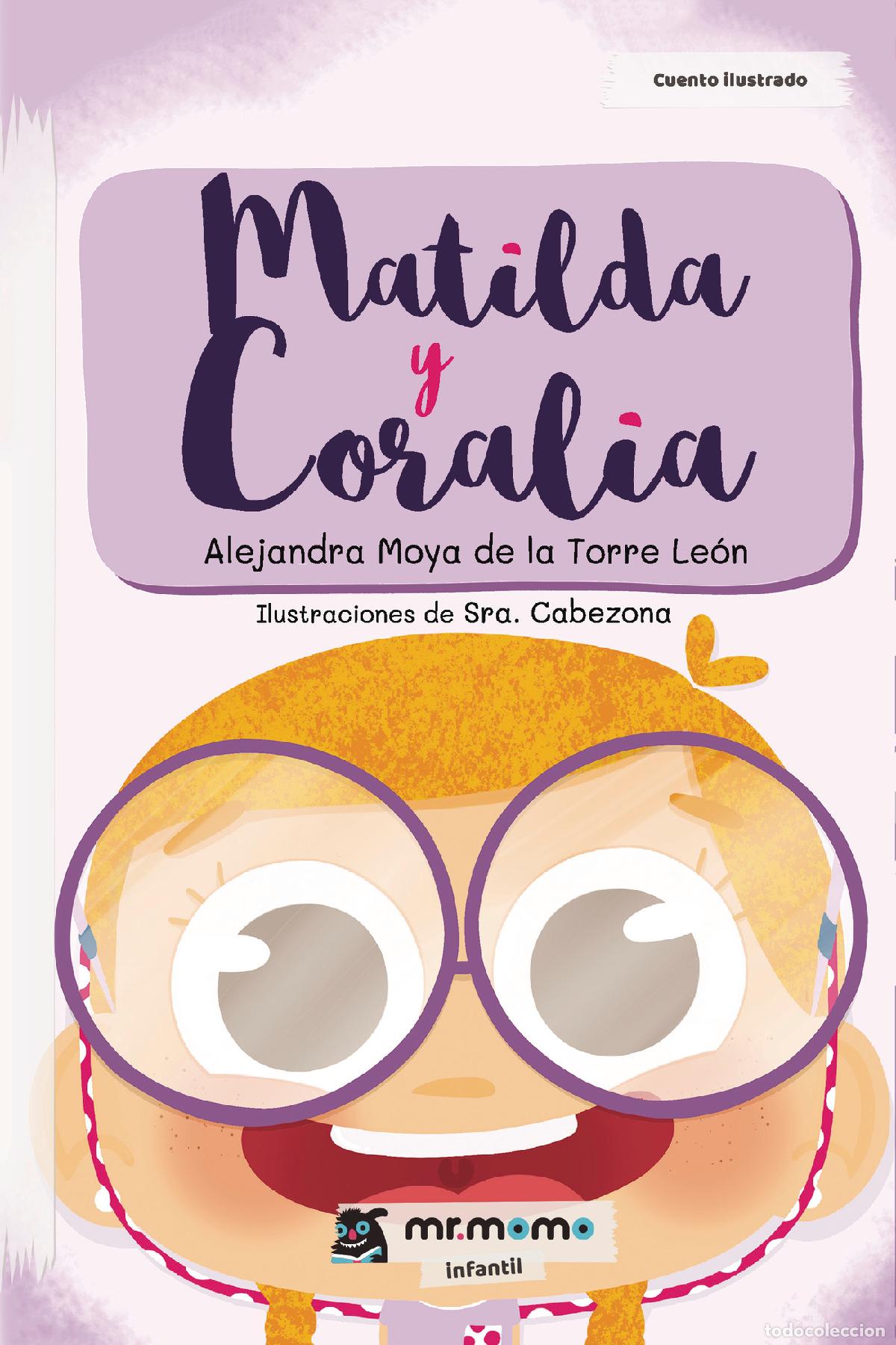 Livros: Matilda y Coralia - Alejandra Moya de la Torre Le&oacute;n