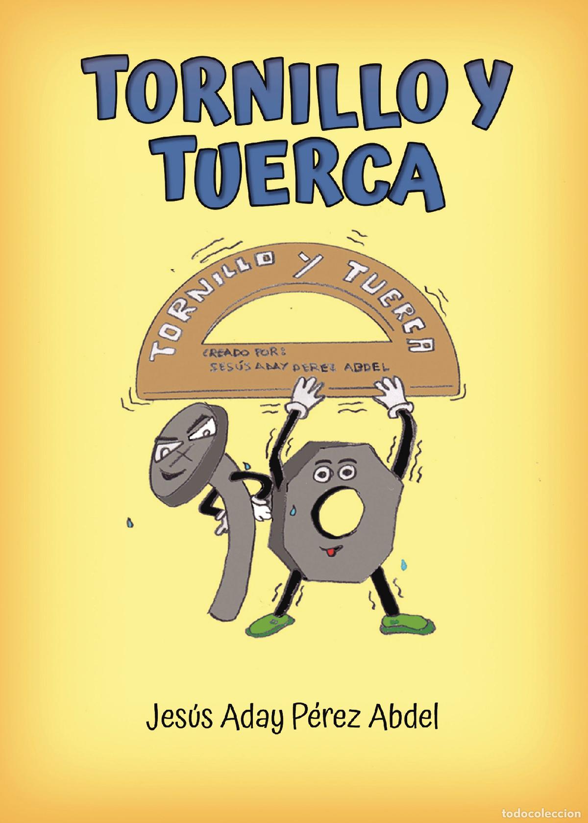 Libros: Tornillo y tuerca - Jes&uacute;s Aday P&eacute;rez Abdel - Foto 1