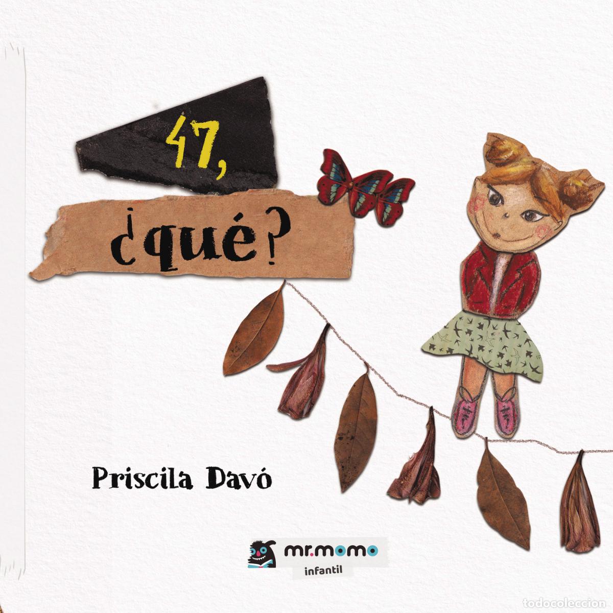 Libros: 47, &iquest;qu&eacute;? - Priscila Dav&oacute; - Foto 1