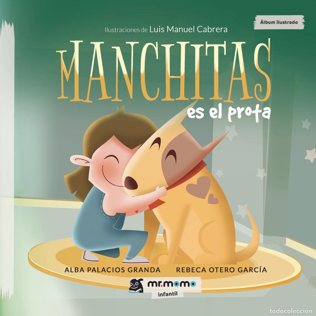 Livros: Manchitas es el prota - Alba Palacios Granda