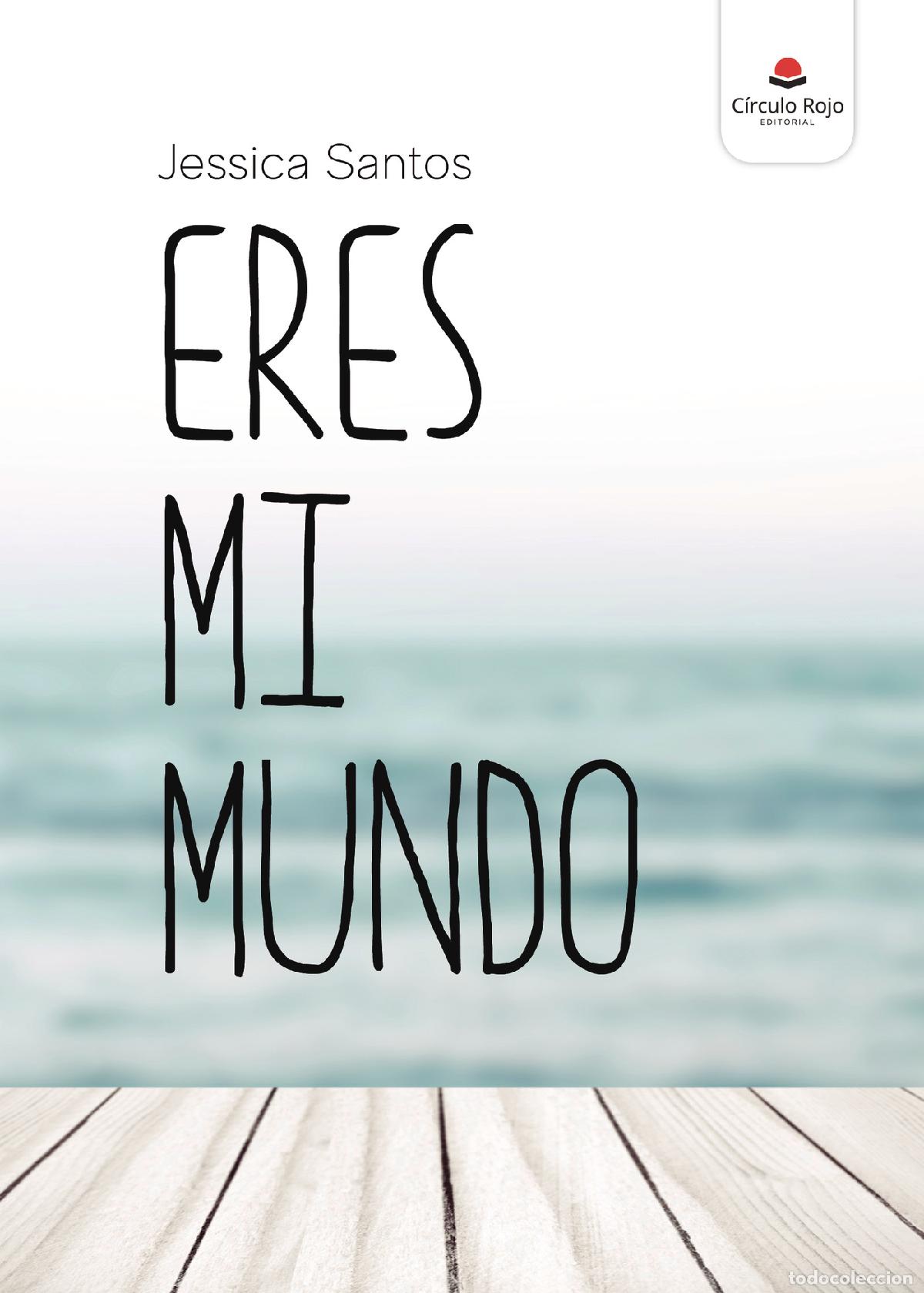 Livros: Eres mi mundo - Jessica Santos