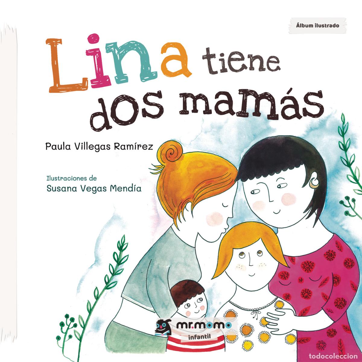 Livros: Lina tiene dos mam&aacute;s - Paula Villegas Ram&iacute;rez