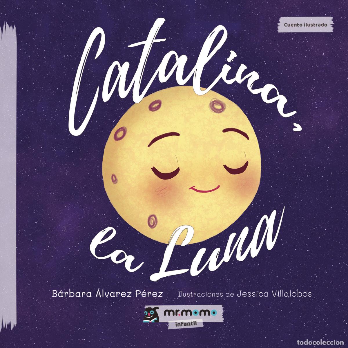 Livros: Catalina, la Luna - B&aacute;rbara &Aacute;lvarez P&eacute;rez