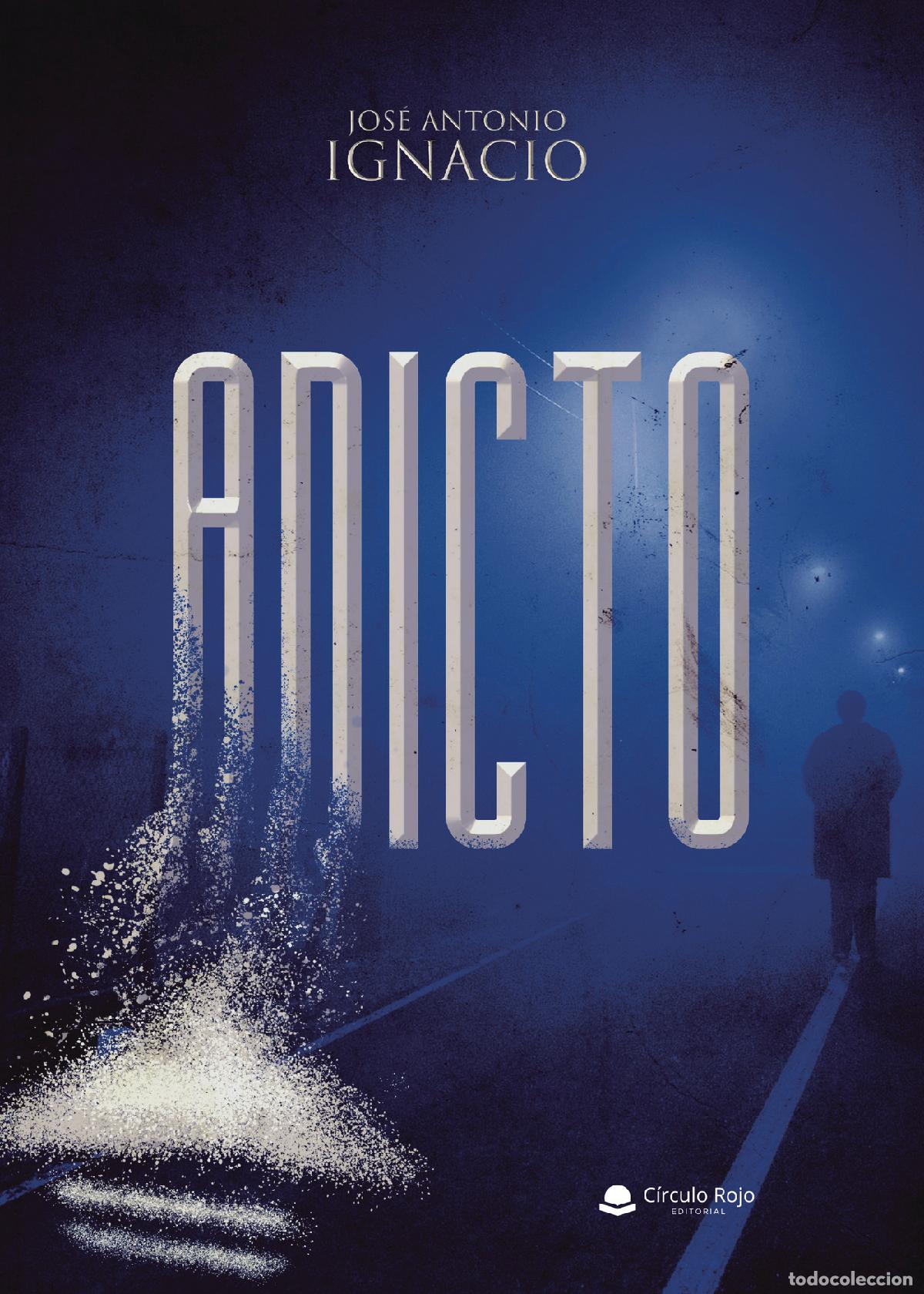 Livros: Adicto - Jose Antonio Ignacio Garc&iacute;a