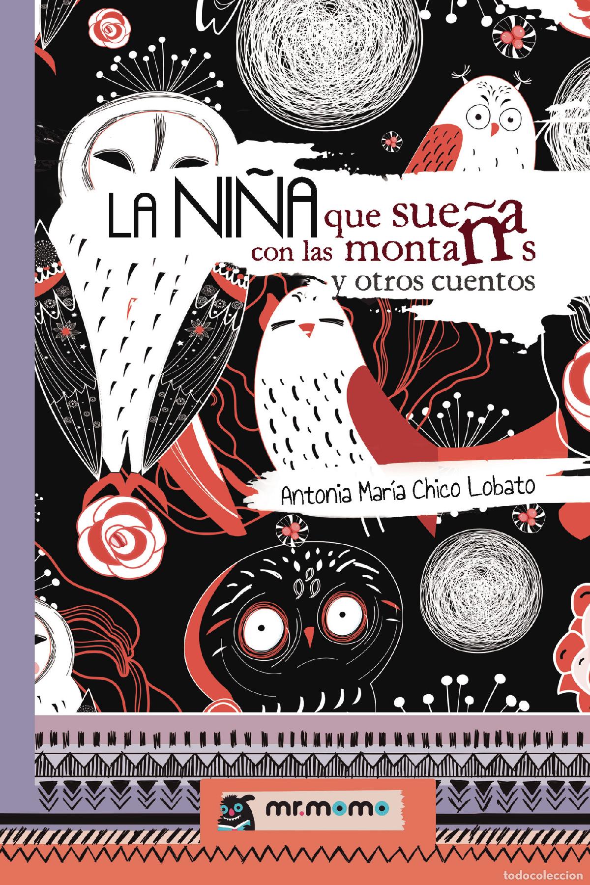 Livros: La ni&ntilde;a que sue&ntilde;a con las monta&ntilde;as y otros cuentos - Antonia Mar&iacute;a Chico Lobato