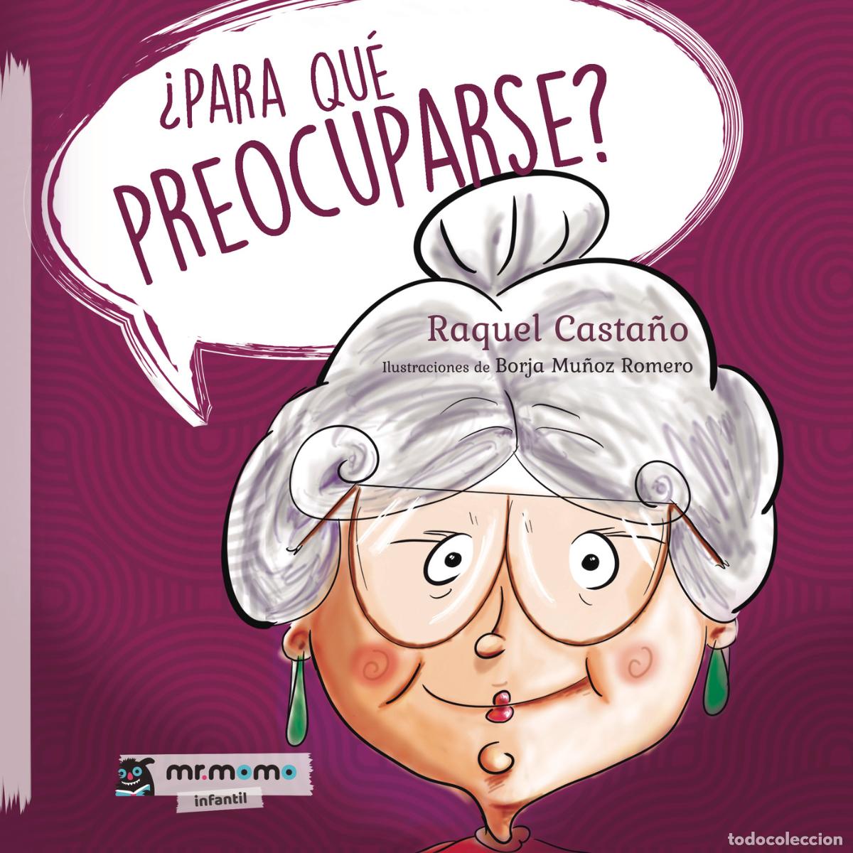 Libros: &iquest;Para qu&eacute; preocuparse? - Raquel Casta&ntilde;o - Foto 1