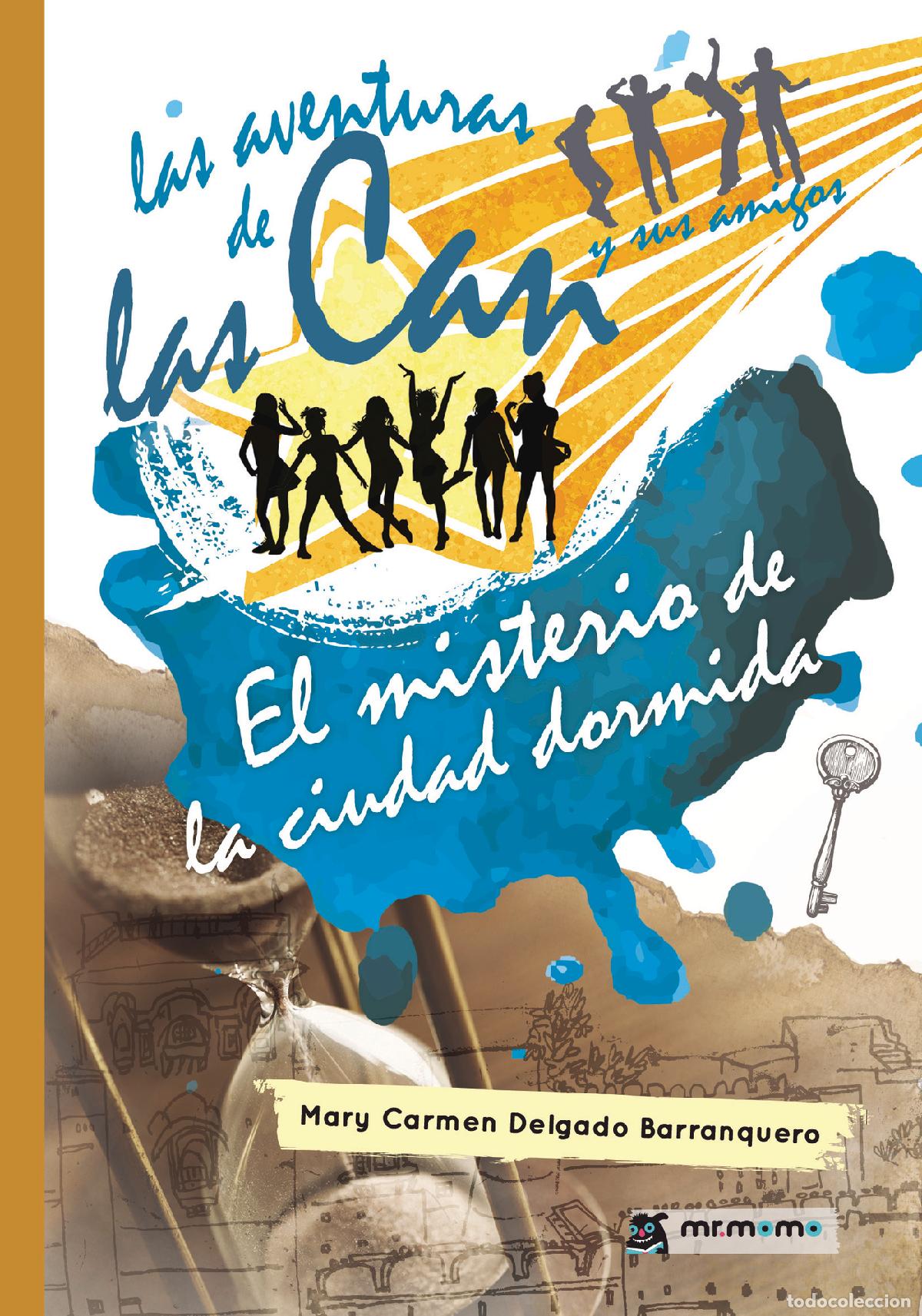 Livros: Las aventuras de las Can y sus amigos. El misterio de la ciudad dormida - Volumen 1 - Mary Carmen De