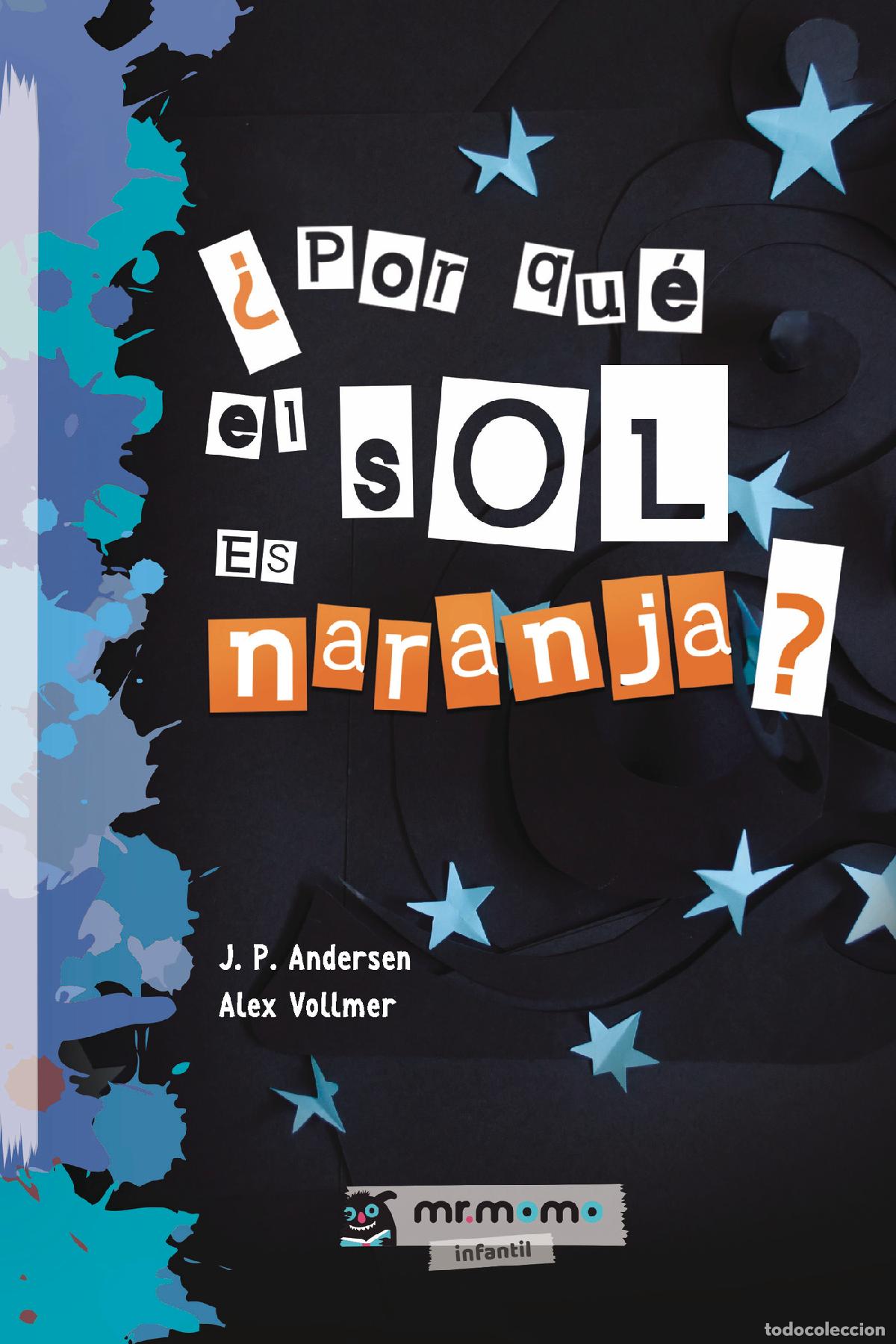 Libros: &iquest;Por qu&eacute; el Sol es naranja? - J. P. Andersen - Foto 1
