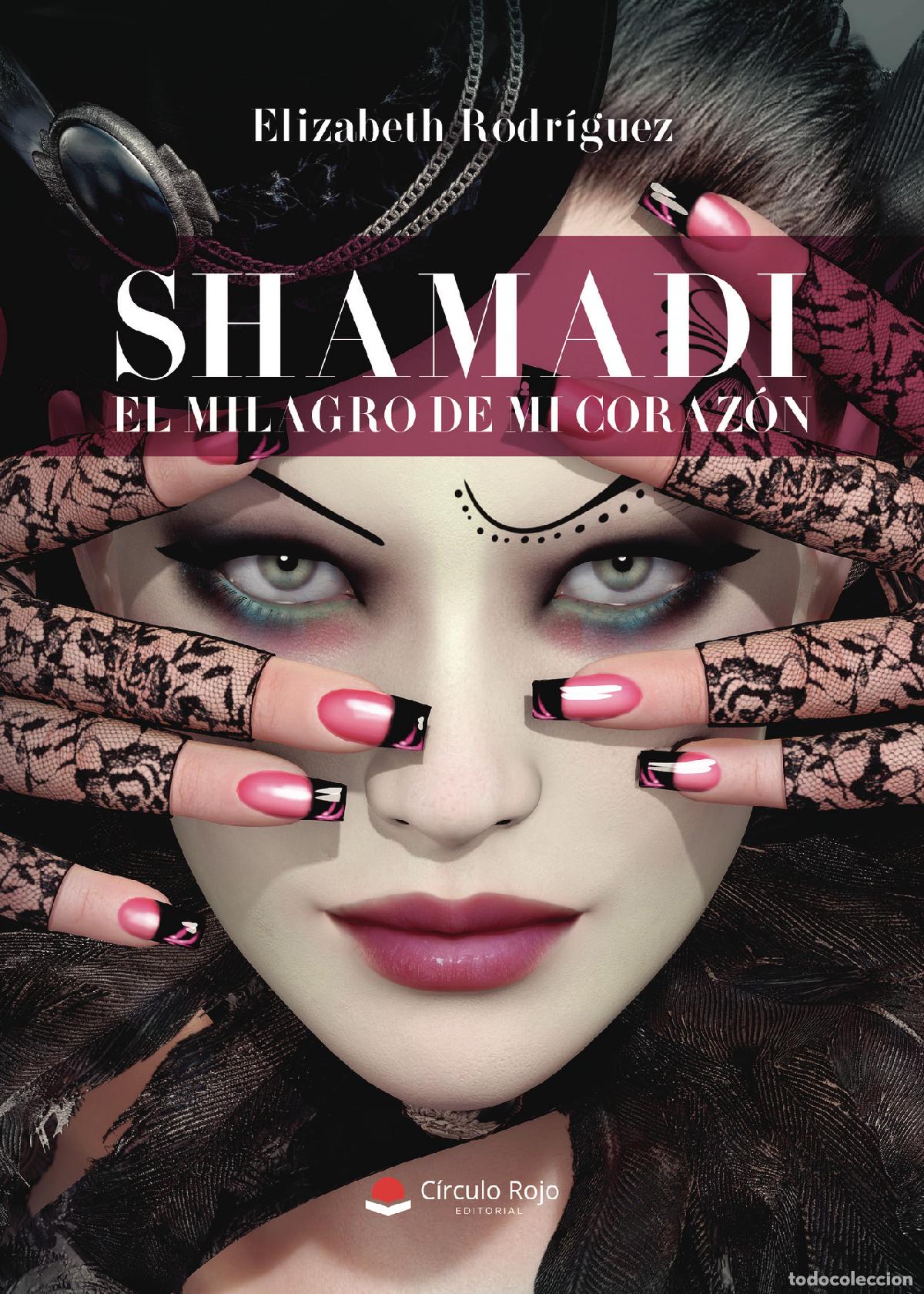 Livres: Shamadi el milagro de mi coraz&oacute;n - Elizabeth Rodr&iacute;guez