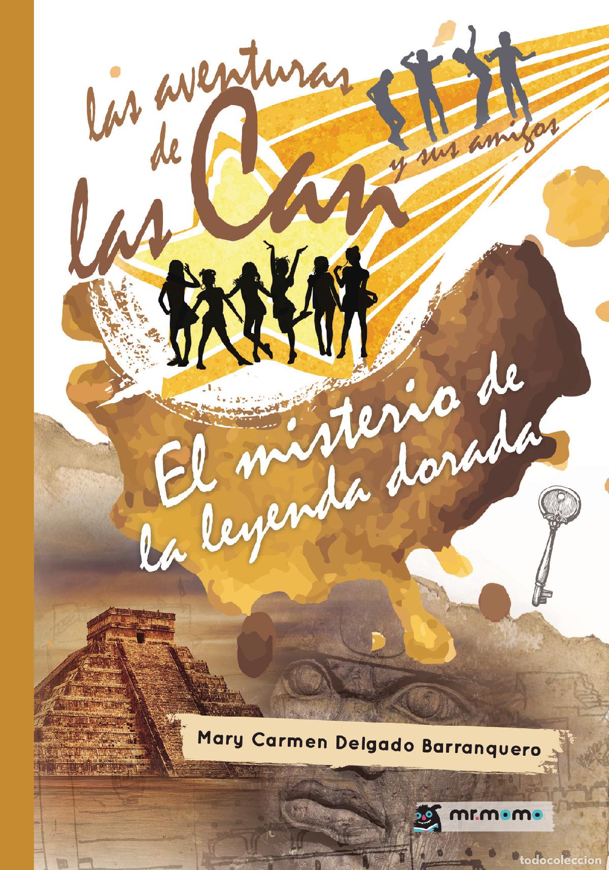 Livres: Las aventuras de las Can y sus amigos. El misterio de la leyenda dorada - Volumen 5 - Mary Carmen De