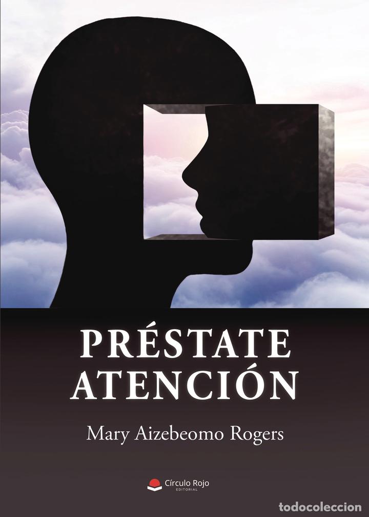 Libros: Pr&eacute;state atenci&oacute;n - Mary Aizebeomo Rogers - Foto 1