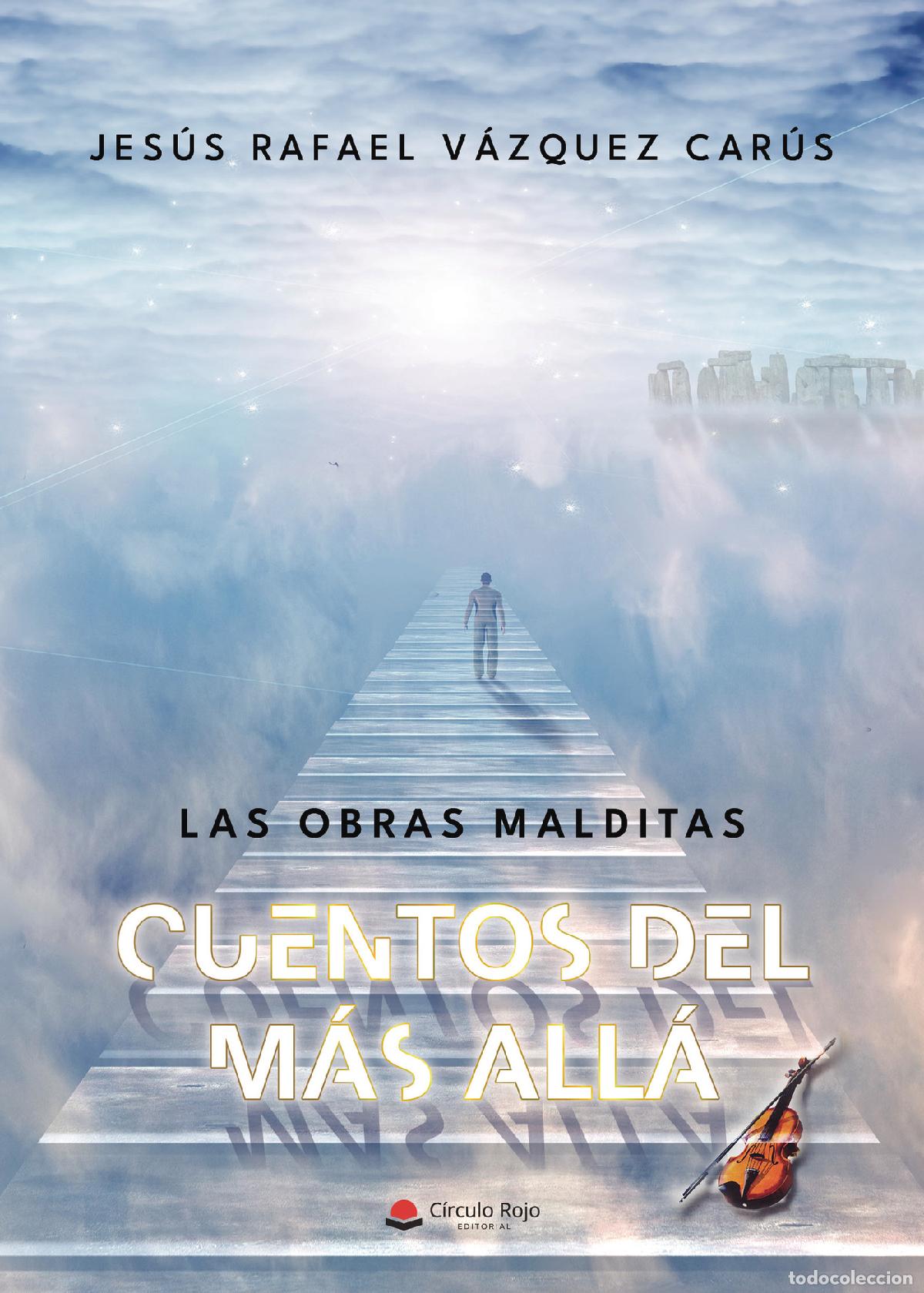 Libros: Las obras malditas - Cuentos del m&aacute;s all&aacute; - Jes&uacute;s Vazquez Car&uacute;s