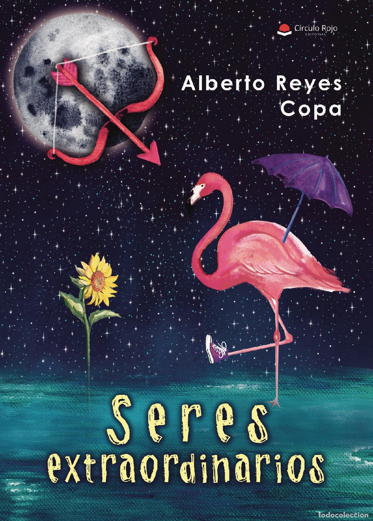 Libros: Seres extraordinarios - Alberto Reyes Copa