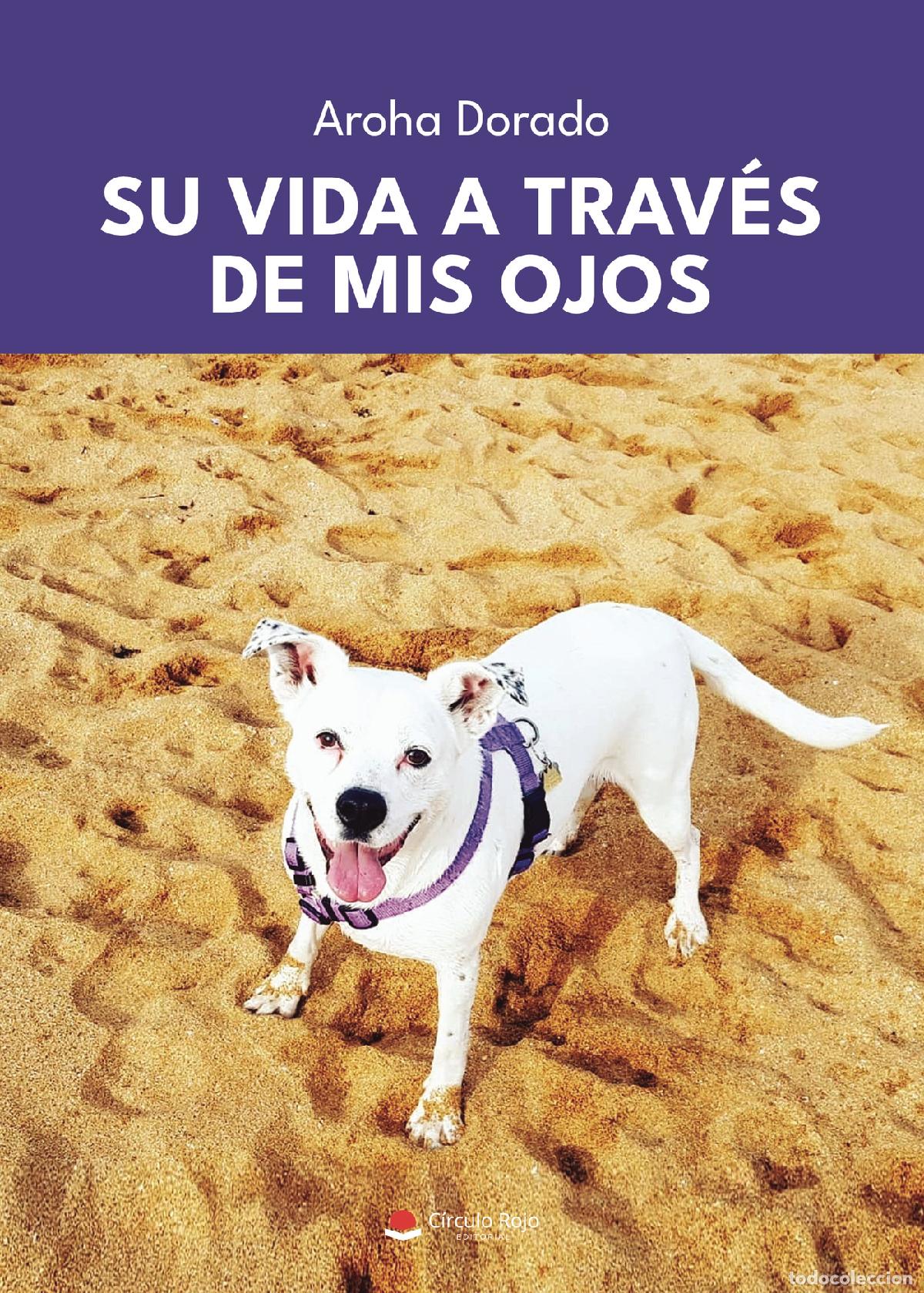 Libros: Su vida a trav&eacute;s de mis ojos - Aroha Dorado