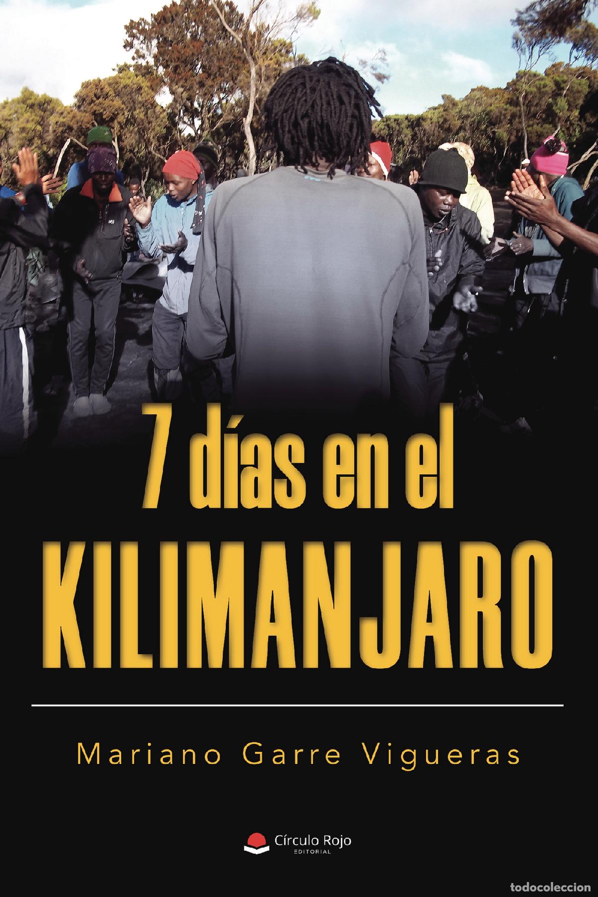 Libros: 7 d&iacute;as en el Kilimanjaro - Mariano Garre Vigueras