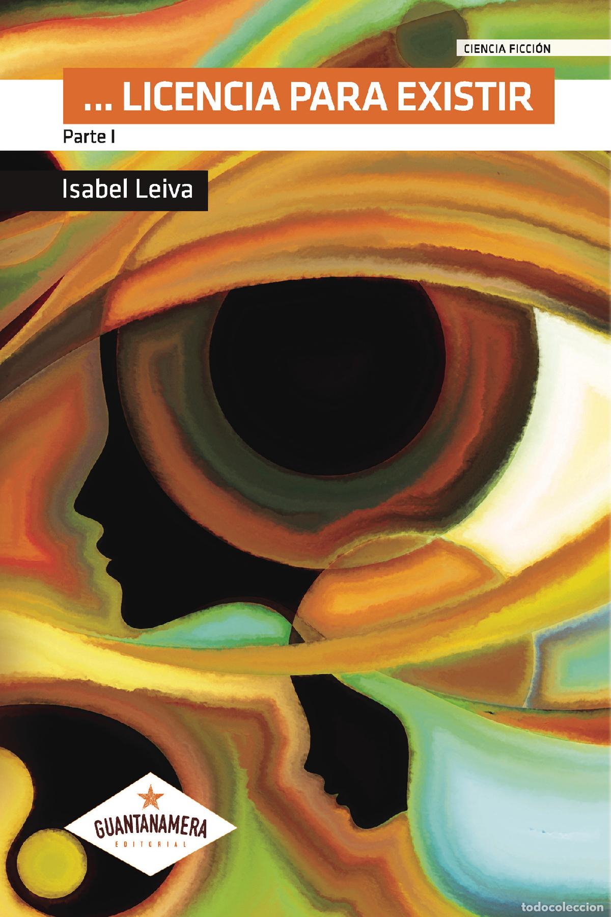 Libros: ... Licencia para existir - Parte I - Isabel Leiva - Foto 1