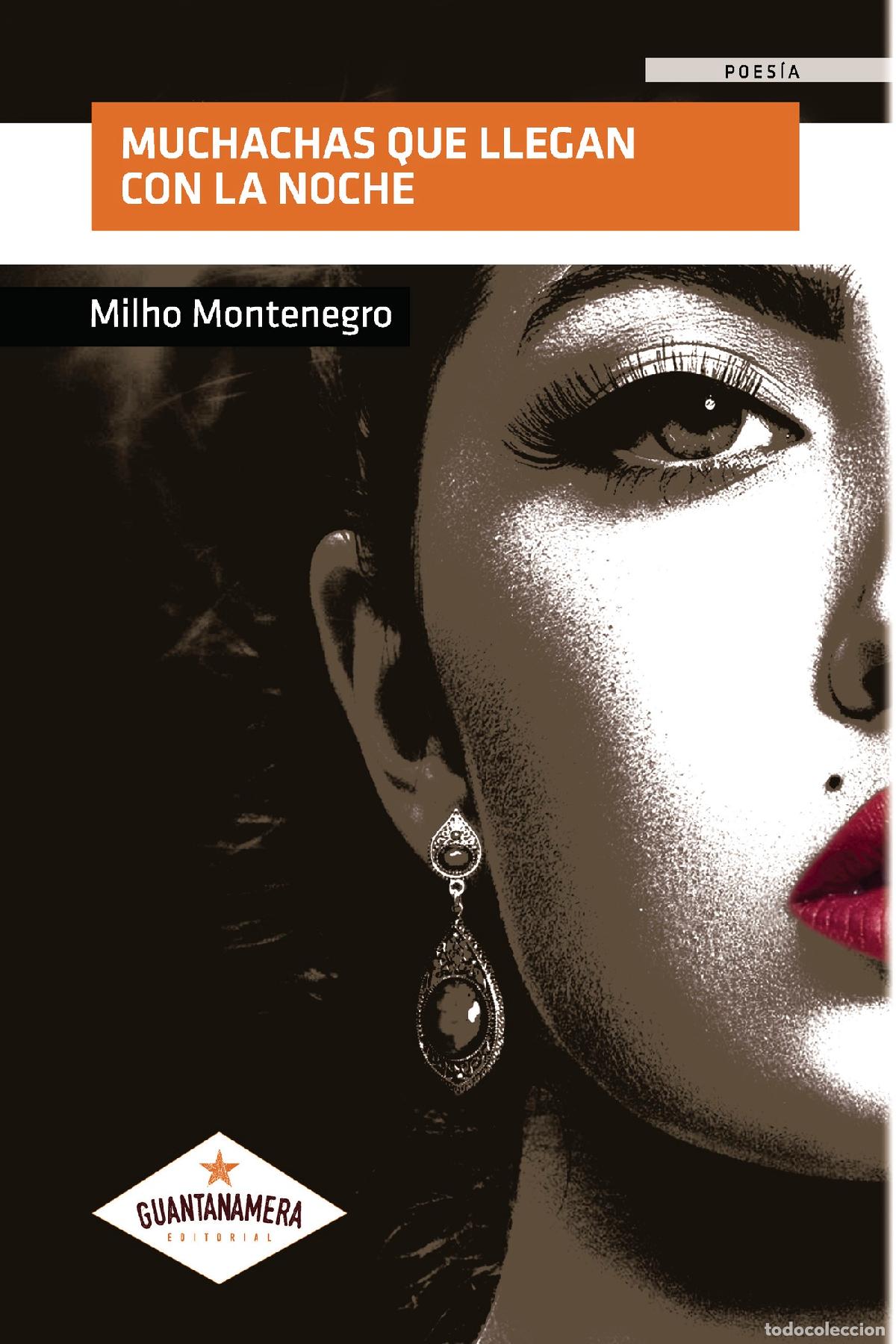 Livres: Muchachas que llegan con la noche - Milho Montenegro