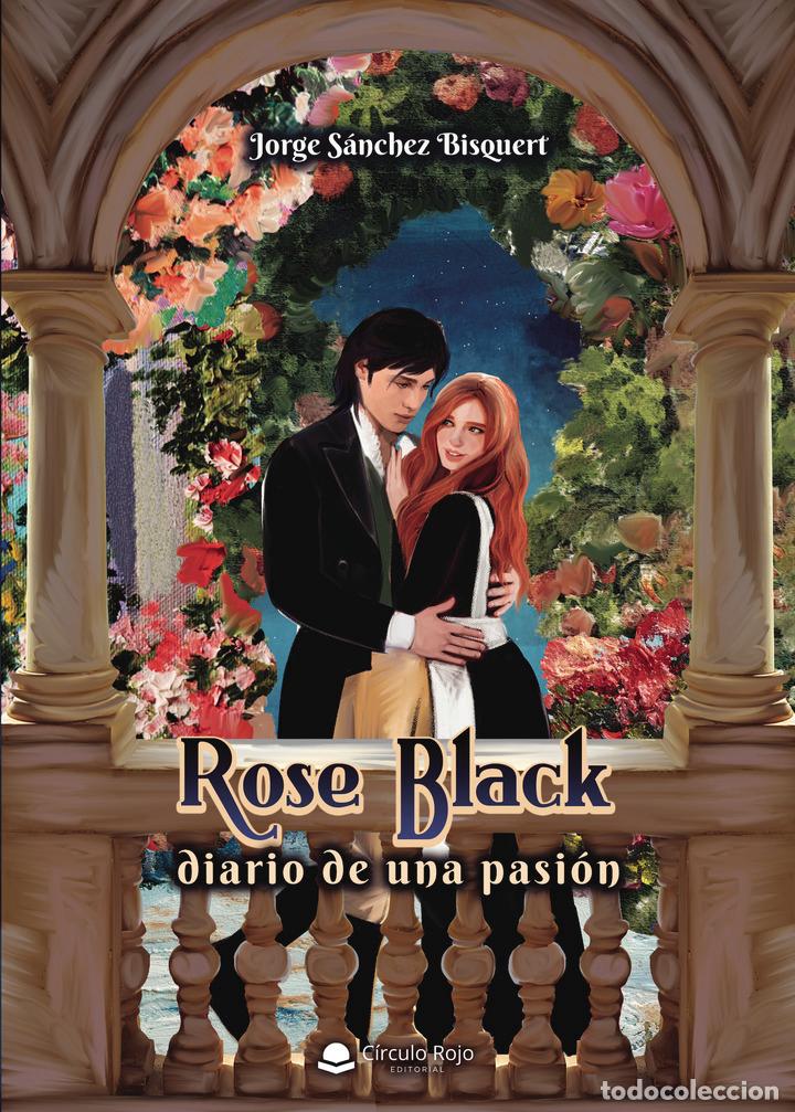 Livres: Rose Black - Diario de una pasi&oacute;n - Jorge S&aacute;nchez Bisquert