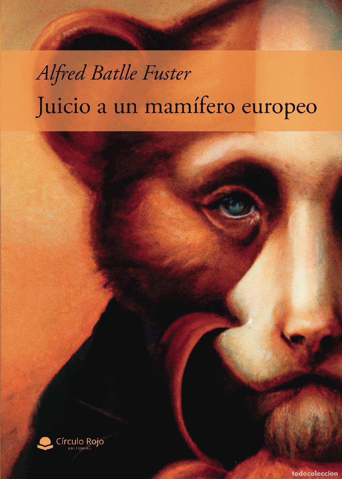 Livres: Juicio a un mam&iacute;fero europeo - Alfred Batlle Fuster