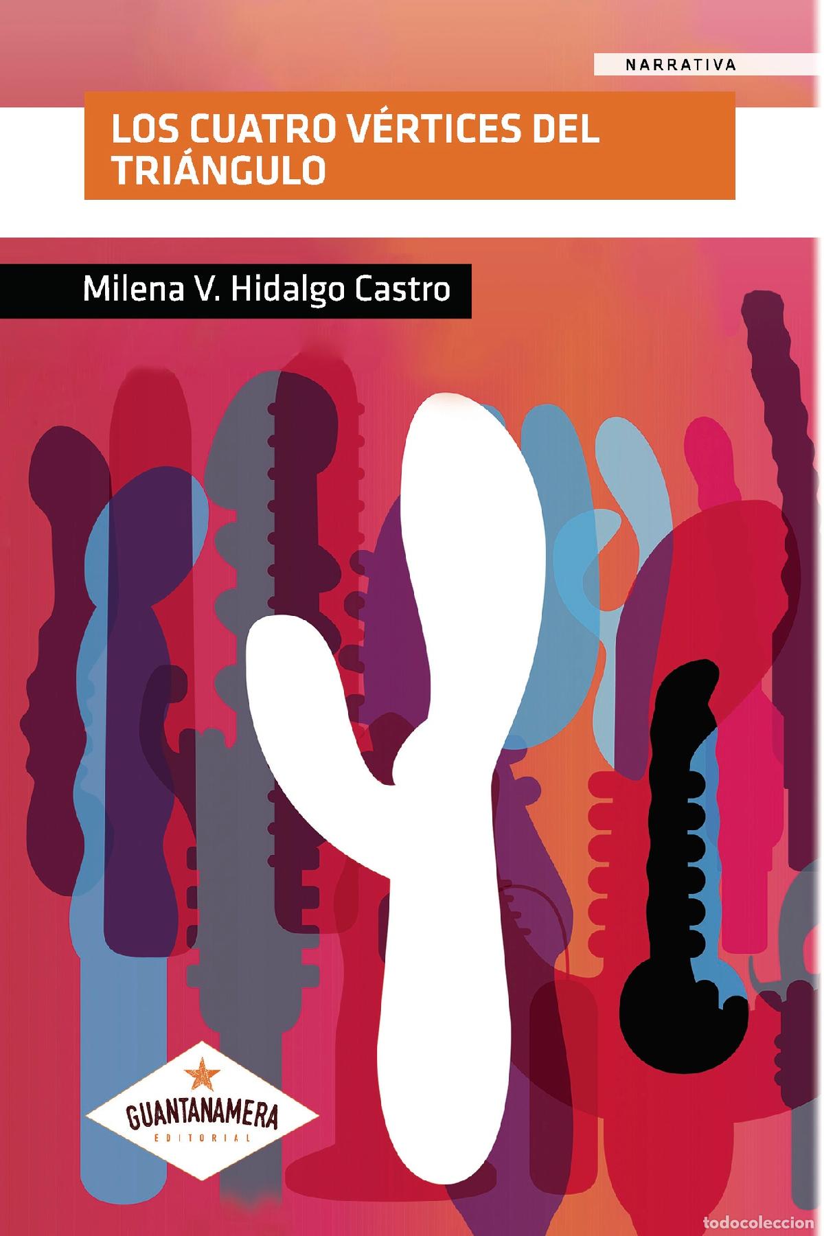 Livres: Los cuatro v&eacute;rtices del tri&aacute;ngulo - Milena V. Hidalgo Castro