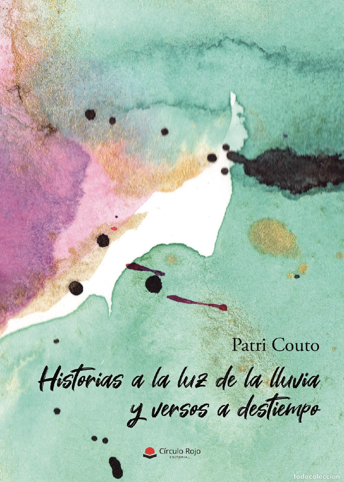 Livres: Historias a la luz de la lluvia y versos a destiempo - Patri Couto