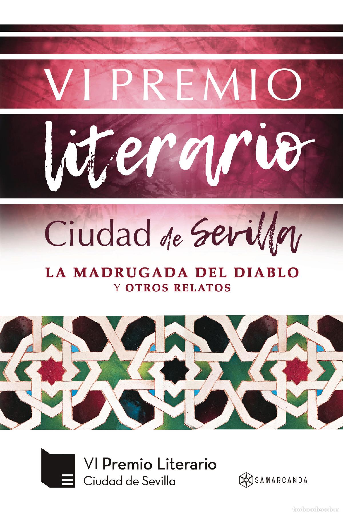 Livres: VI Premio Literario Ciudad de Sevilla - La madrugada del diablo y otros relatos - Premio Ciudad de S
