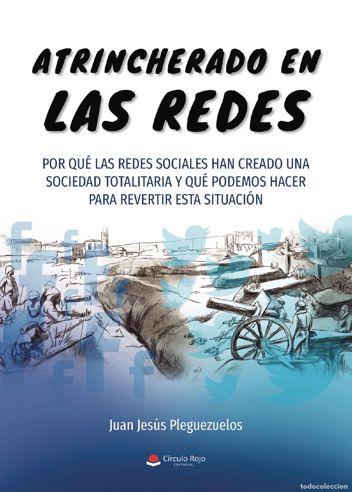 Livres: Atrincherado en las redes - Por qu&eacute; las redes sociales han creado una sociedad totalitaria y qu&eacute; pod