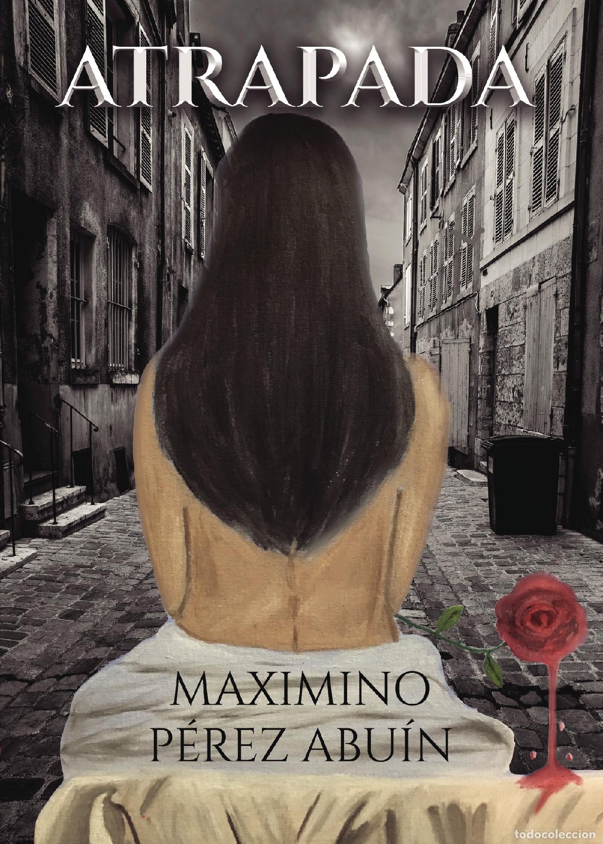 Libros: Atrapada - Maximino P&eacute;rez Abu&iacute;n - Foto 1