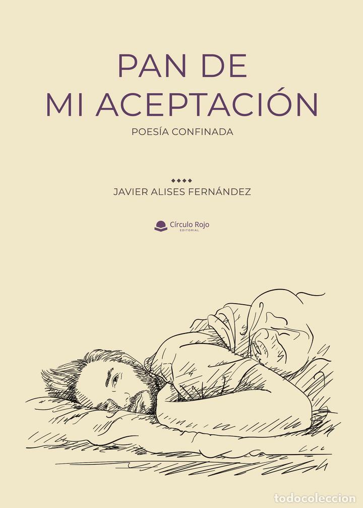 Livros: Pan de mi aceptaci&oacute;n - Javier Alises Fern&aacute;ndez
