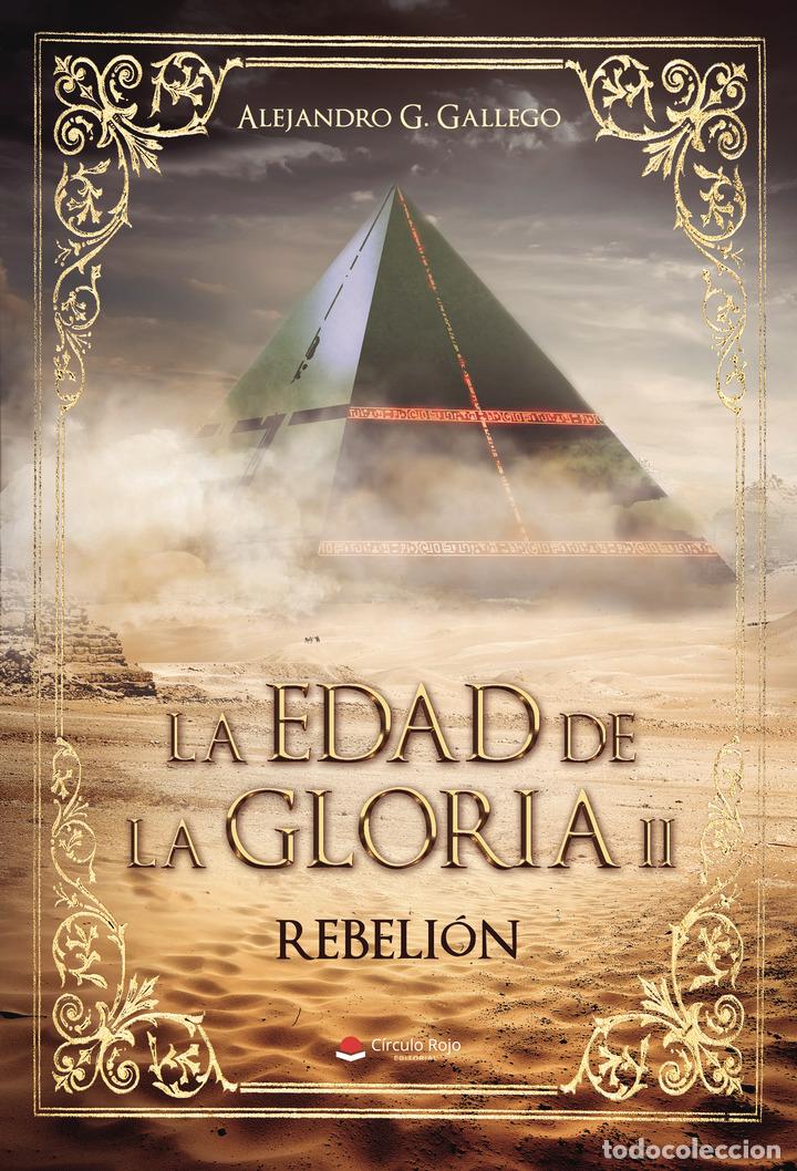 Livros: La edad de la gloria II - Rebeli&oacute;n - Alejandro G. Gallego
