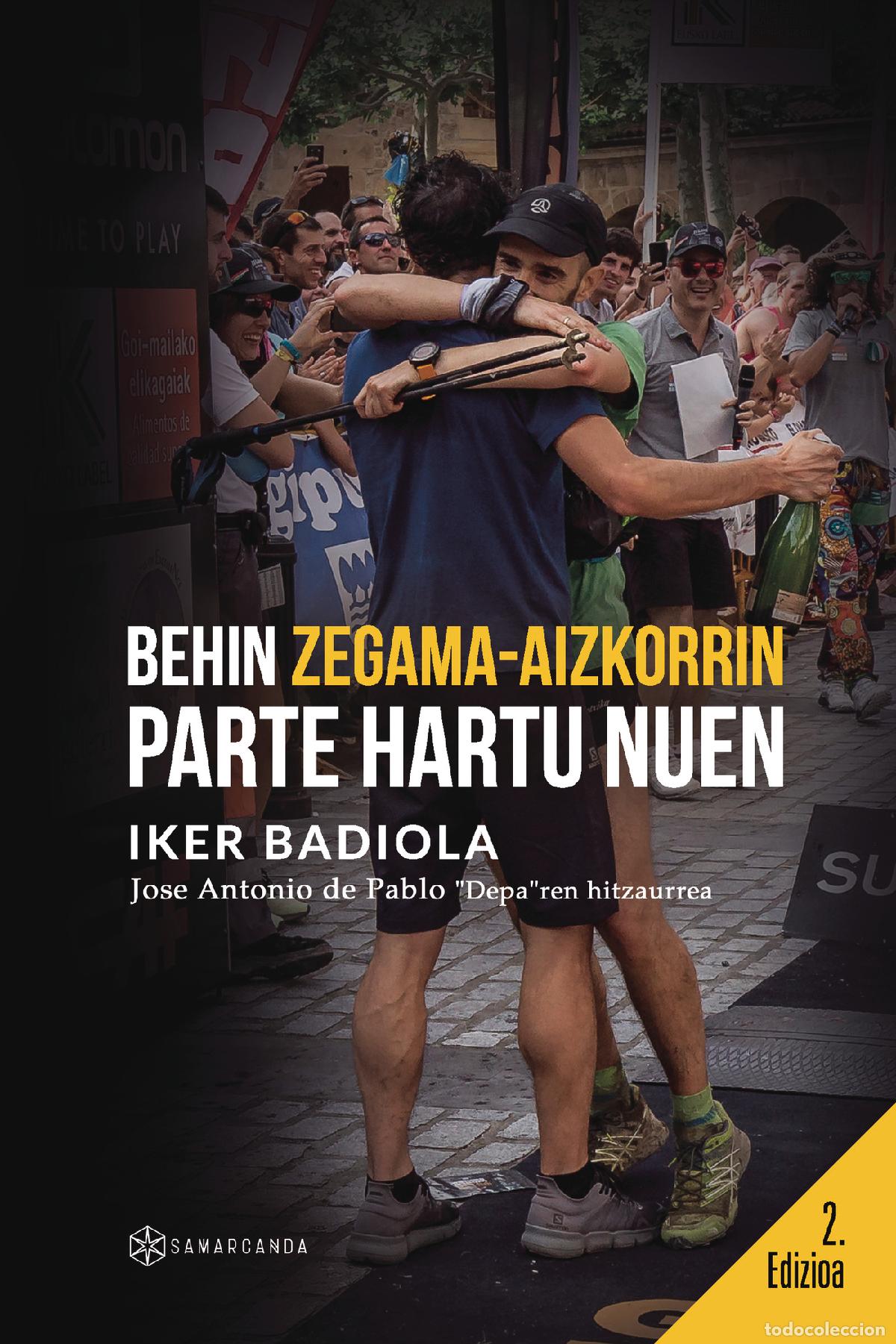 Livros: Behin Zegama-Aizkorrin parte hartu nuen - Iker Badiola