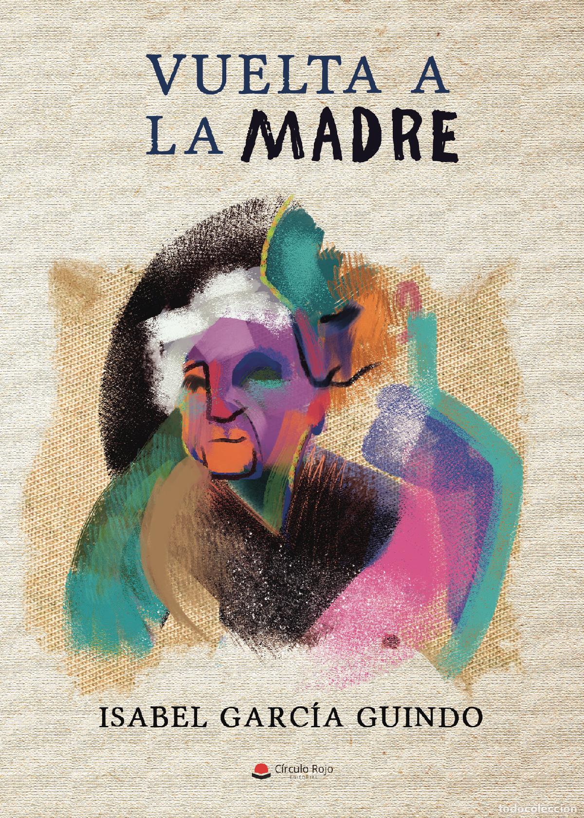 Livros: Vuelta a la madre - Isabel Garc&iacute;a Guindo