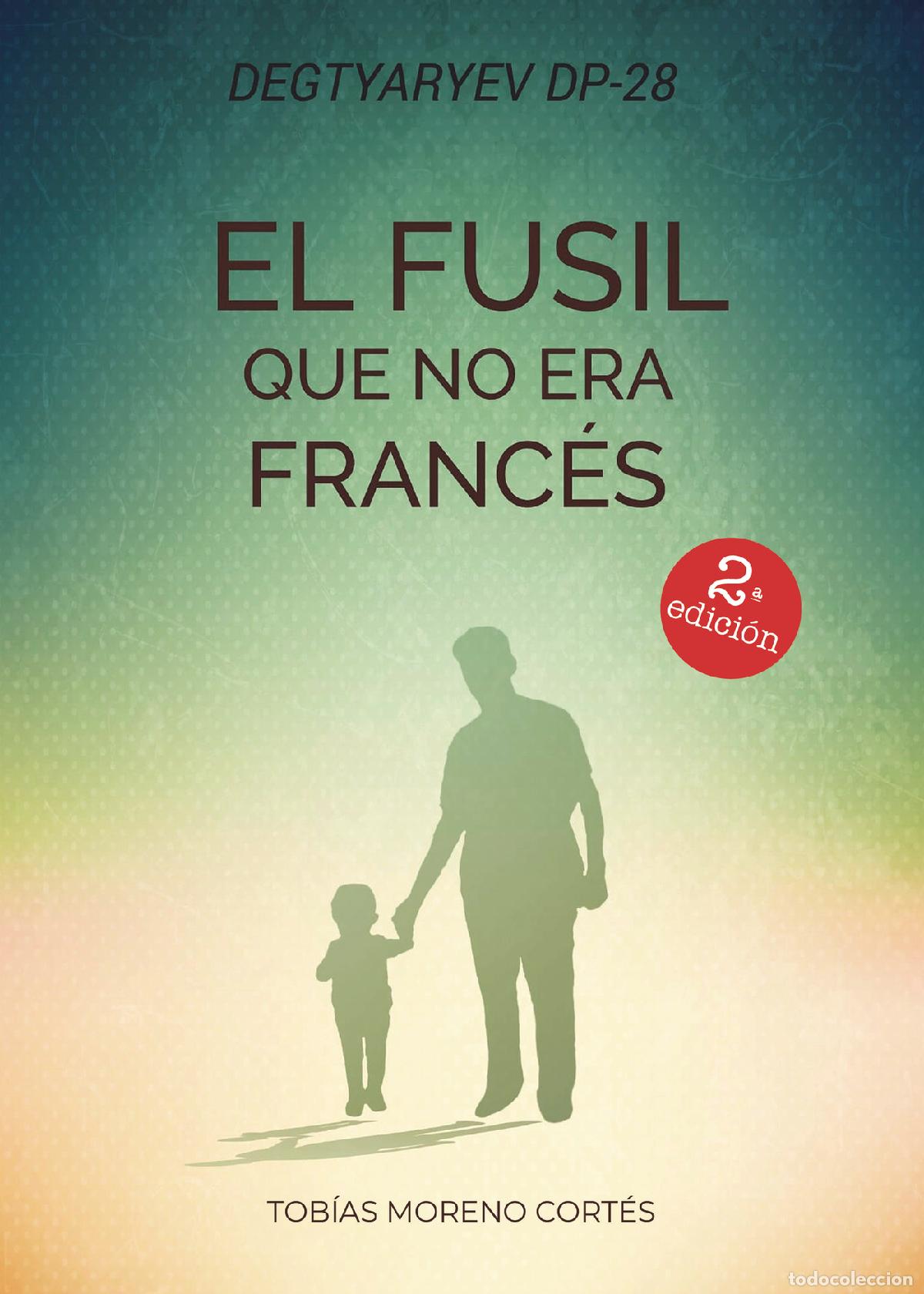 B&uuml;cher: Degtyarev DP 28 El fusil que no era franc&eacute;s - Tob&iacute;as Moreno Cortes