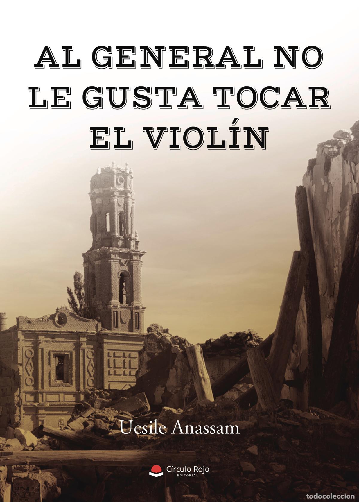 B&uuml;cher: Al general no le gusta tocar el viol&iacute;n - Uesile Anassam