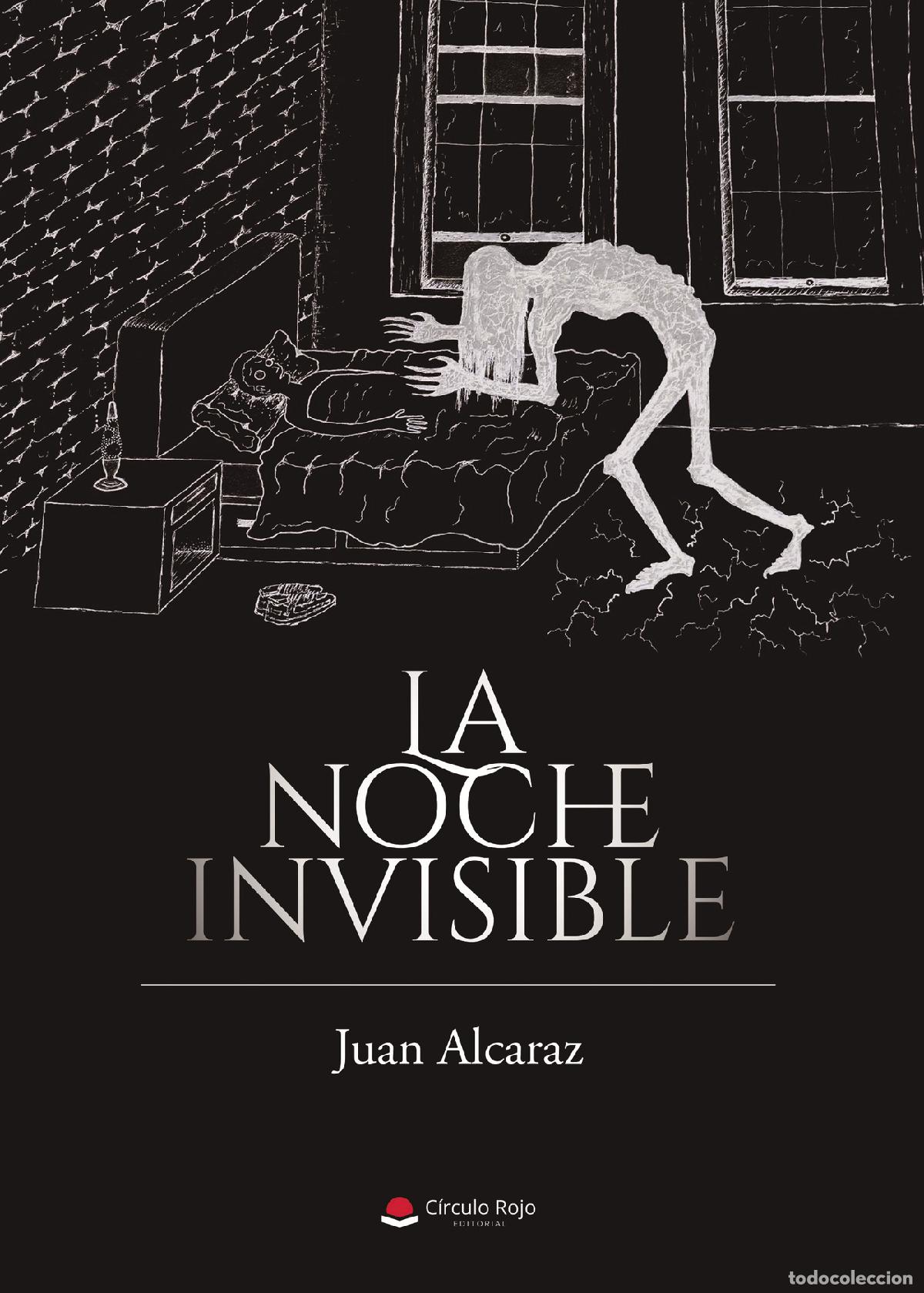 B&uuml;cher: La noche invisible - Juan Alcaraz