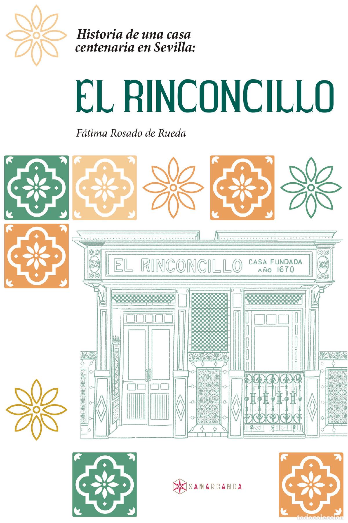 B&uuml;cher: Historia de una casa centenaria en Sevilla: EL RINCONCILLO - F&aacute;tima Rosado de Rueda