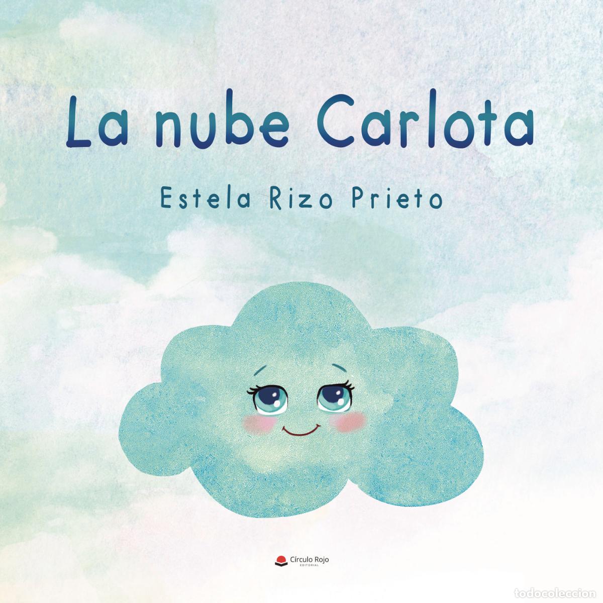 B&uuml;cher: La nube Carlota - Estela Rizo Prieto