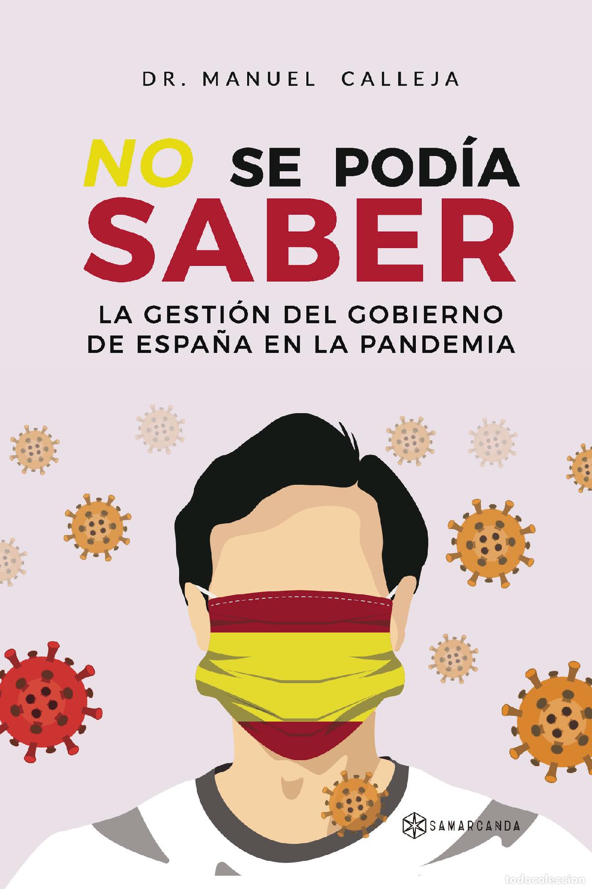 B&uuml;cher: No se pod&iacute;a saber - La gesti&oacute;n del Gobierno de Espa&ntilde;a en la pandemia - Dr. Manuel Calleja