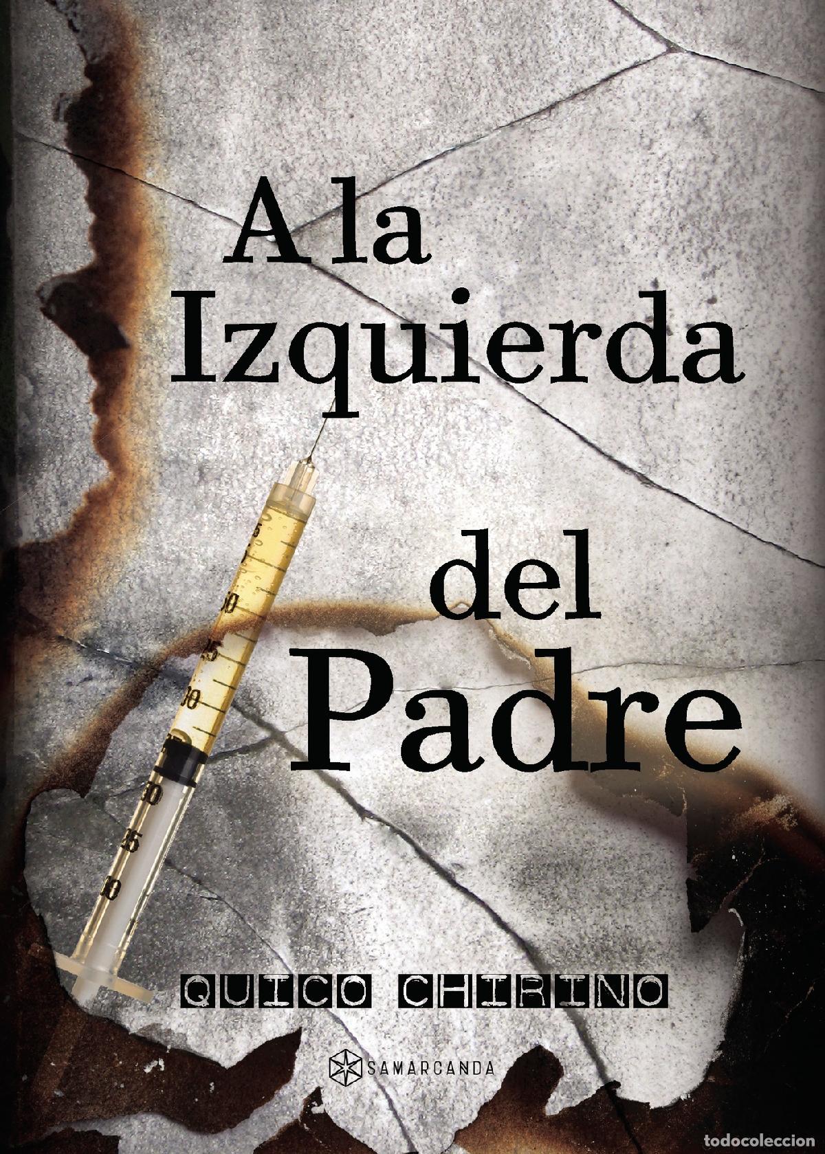 B&uuml;cher: A la izquierda del padre - Quico Chirino