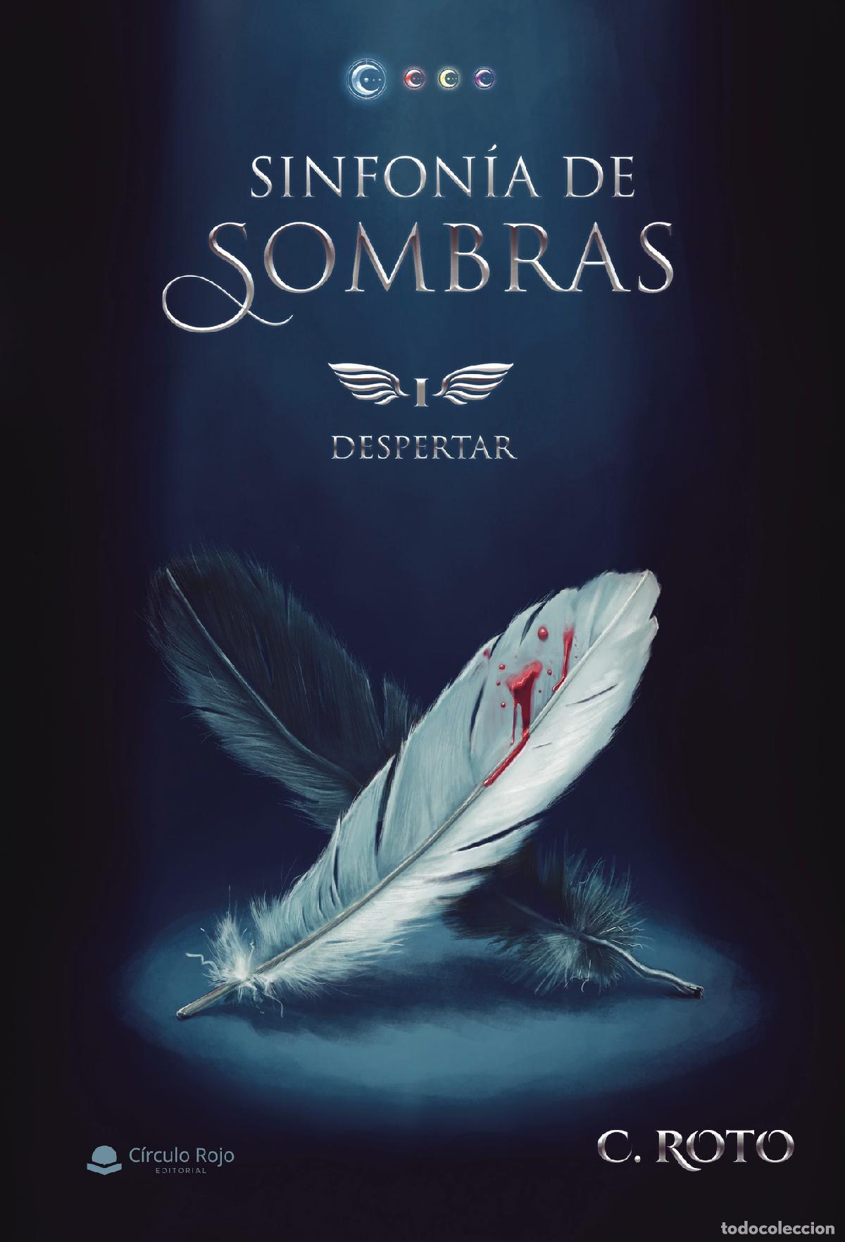 B&uuml;cher: Sinfon&iacute;a de sombras: - 1. Despertar (Fantas&iacute;a &eacute;pica en espa&ntilde;ol) - C. Roto