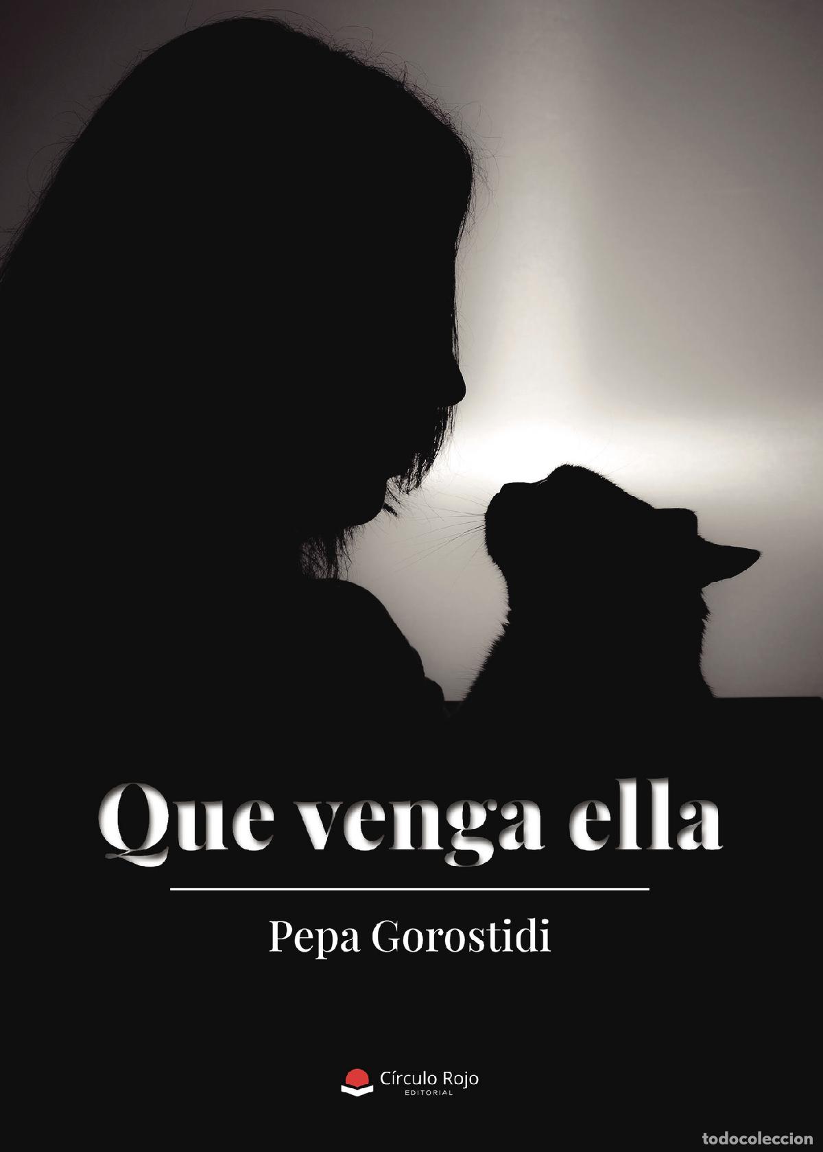 Libros: Que venga ella - Pepa Gorostidi - Foto 1