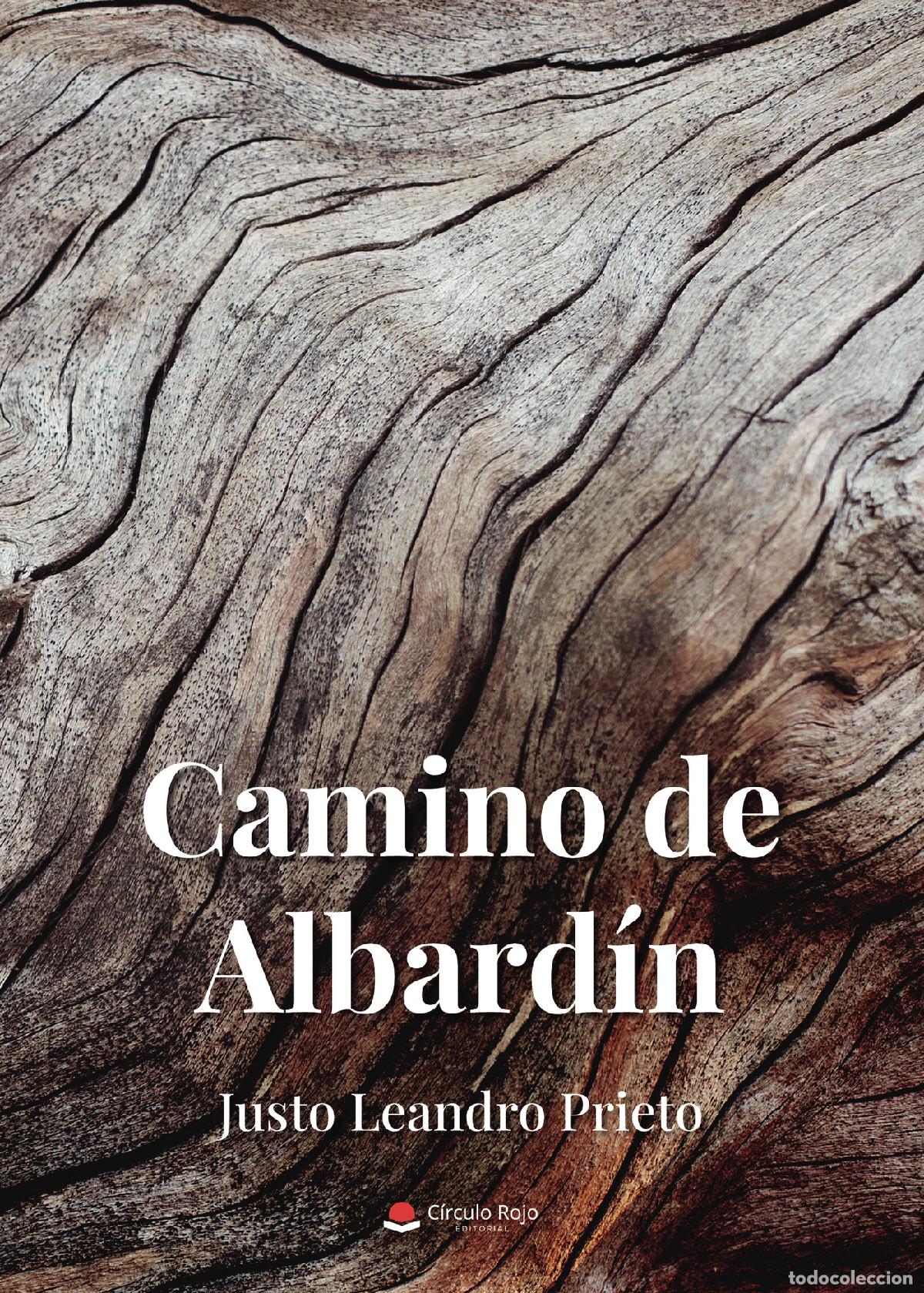 Libros: Camino de Albard&iacute;n - Justo Leandro Prieto - Foto 1