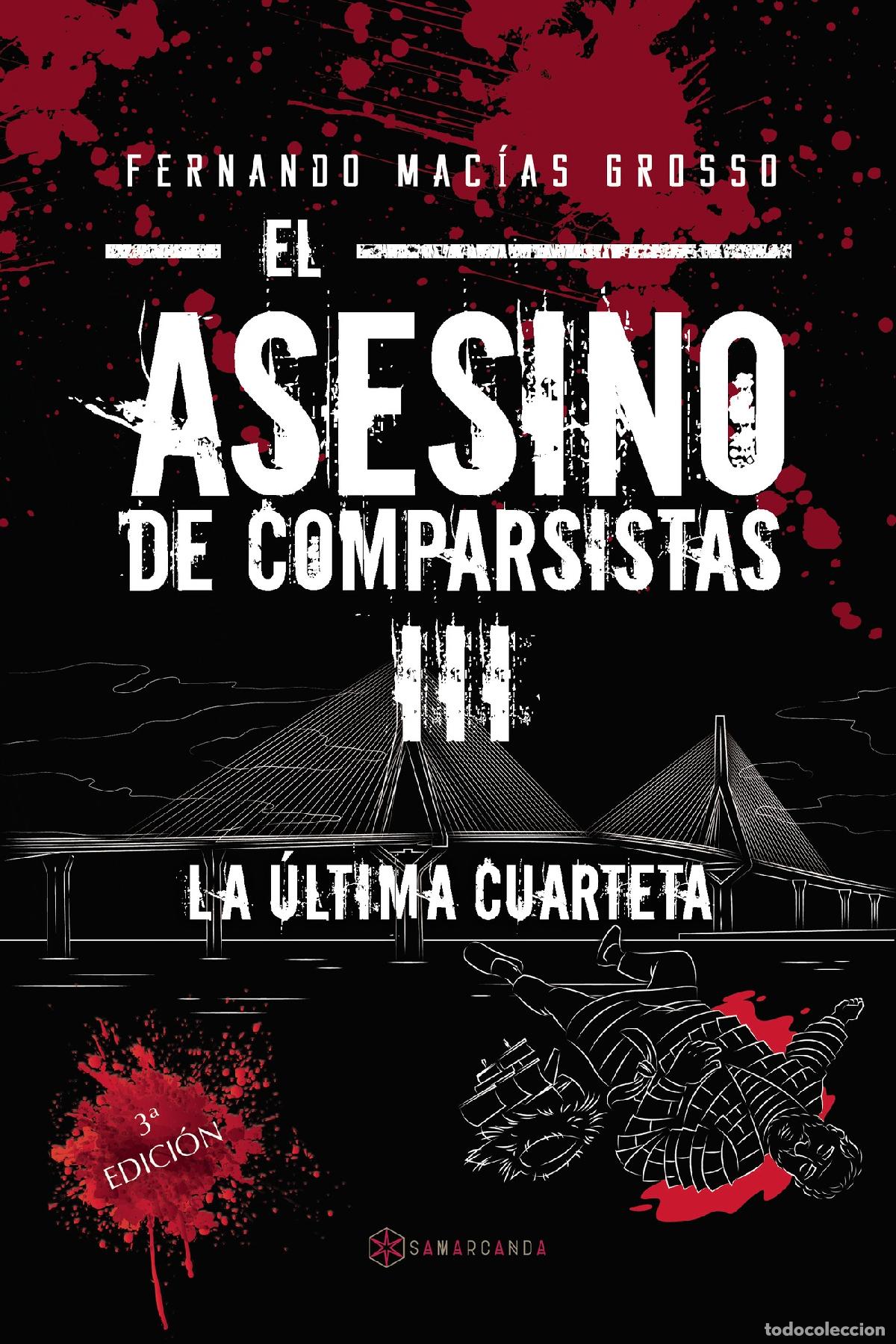Libri: El asesino de comparsistas III - La &uacute;ltima cuarteta - Fernando Mac&iacute;as Grosso