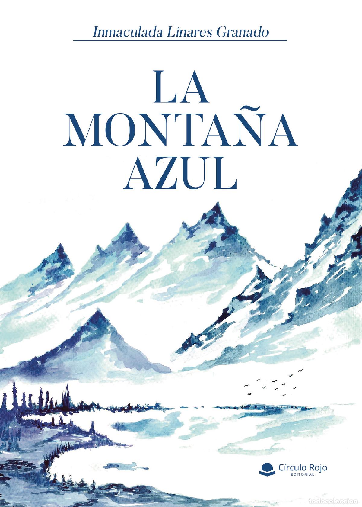 B&uuml;cher: La monta&ntilde;a azul - Inmaculada Linares Granado