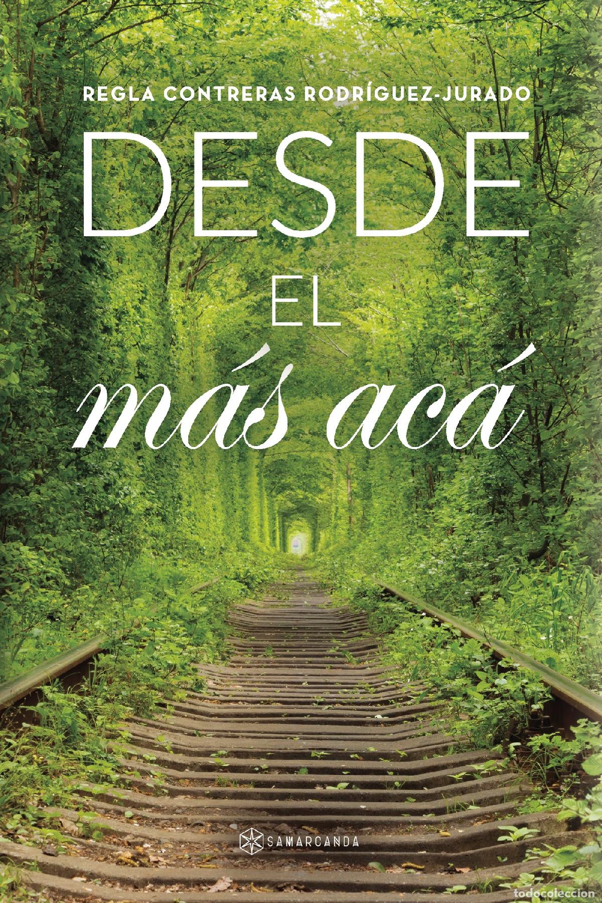 B&uuml;cher: Desde el m&aacute;s ac&aacute; - Regla Contreras Rodr&iacute;guez-Jurado