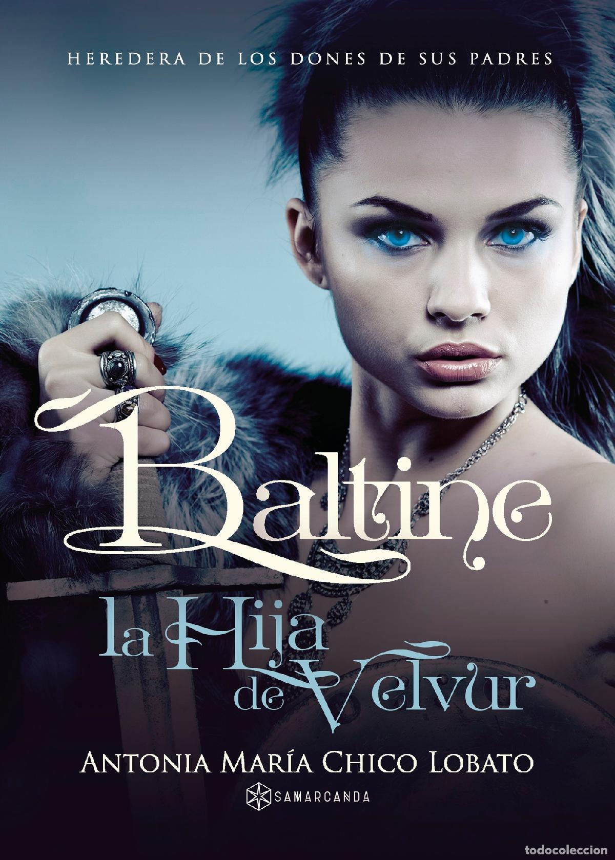 B&uuml;cher: Baltine - La hija de Velvur - Antonia Mar&iacute;a Chico Lobato