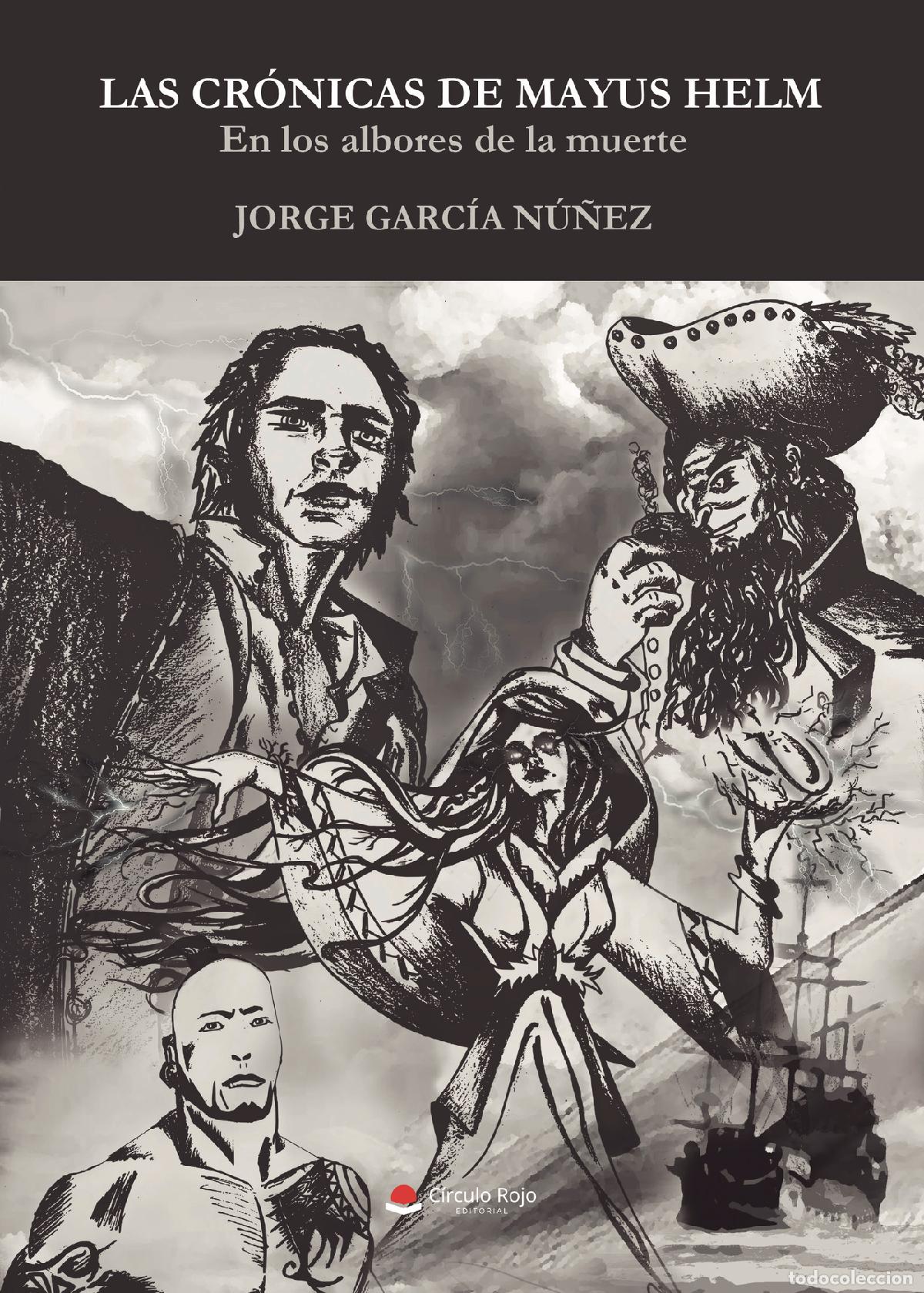 B&uuml;cher: Las Cr&oacute;nicas de Mayus Helm - En los albores de la muerte - Jorge Garc&iacute;a N&uacute;&ntilde;ez