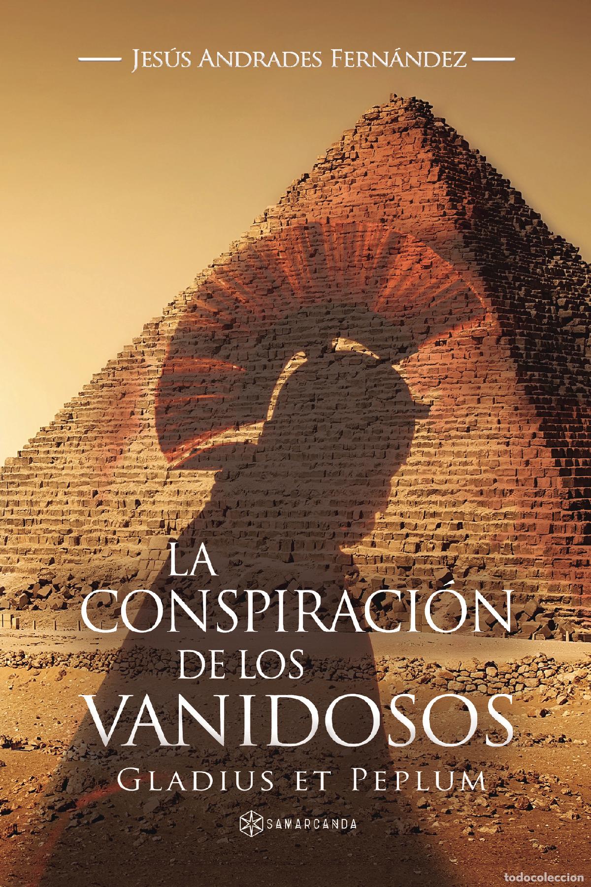 B&uuml;cher: La conspiraci&oacute;n de los vanidosos - Gladius et Peplum - Jes&uacute;s Andrades Fern&aacute;ndez