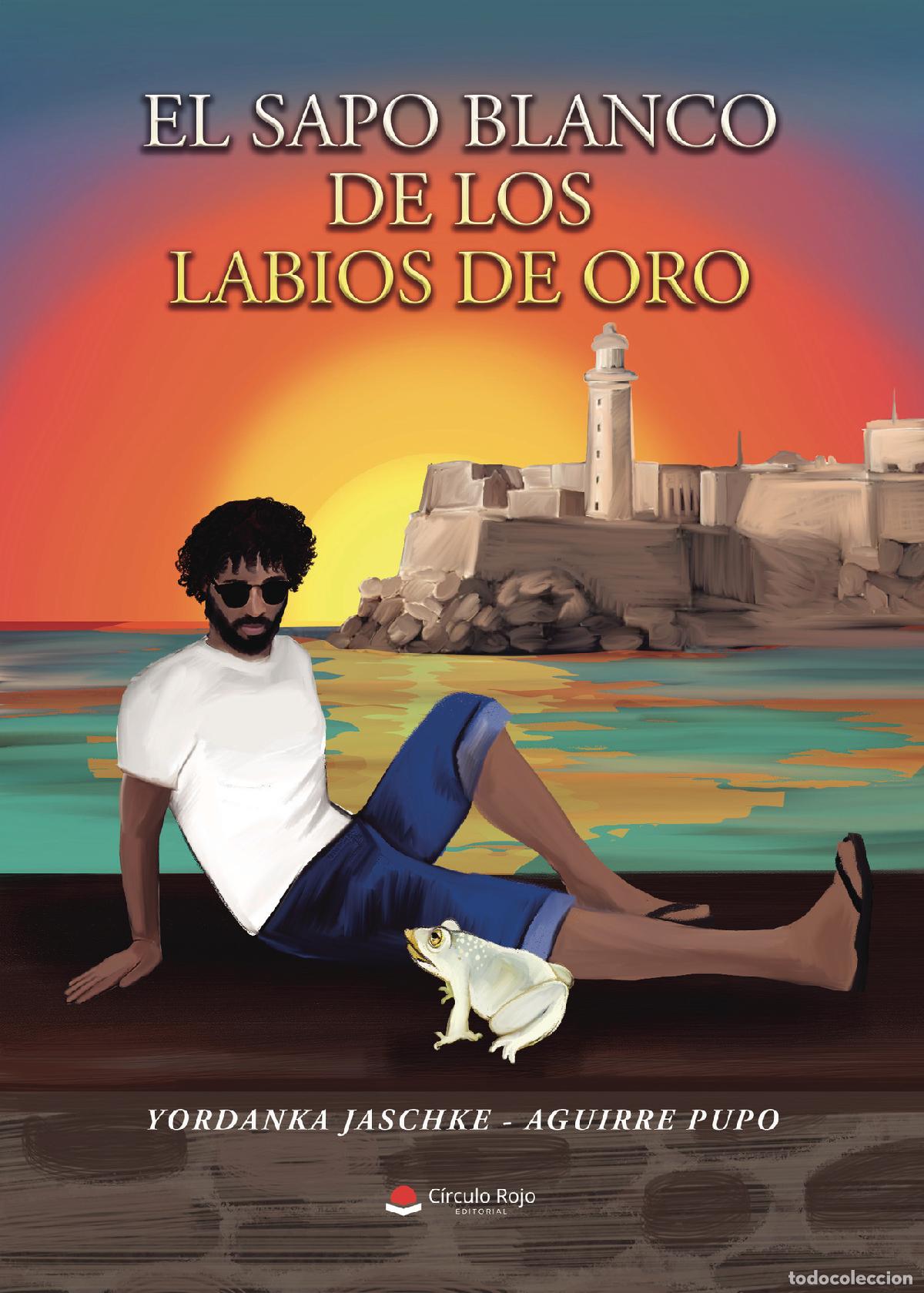 B&uuml;cher: El sapo blanco de los labios de oro - Yordanka Jaschke