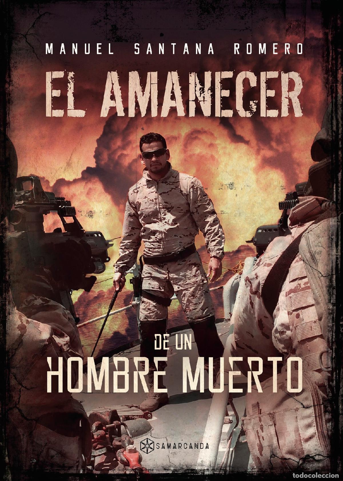 Livres: El amanecer de un hombre muerto - Manuel Santana Romero